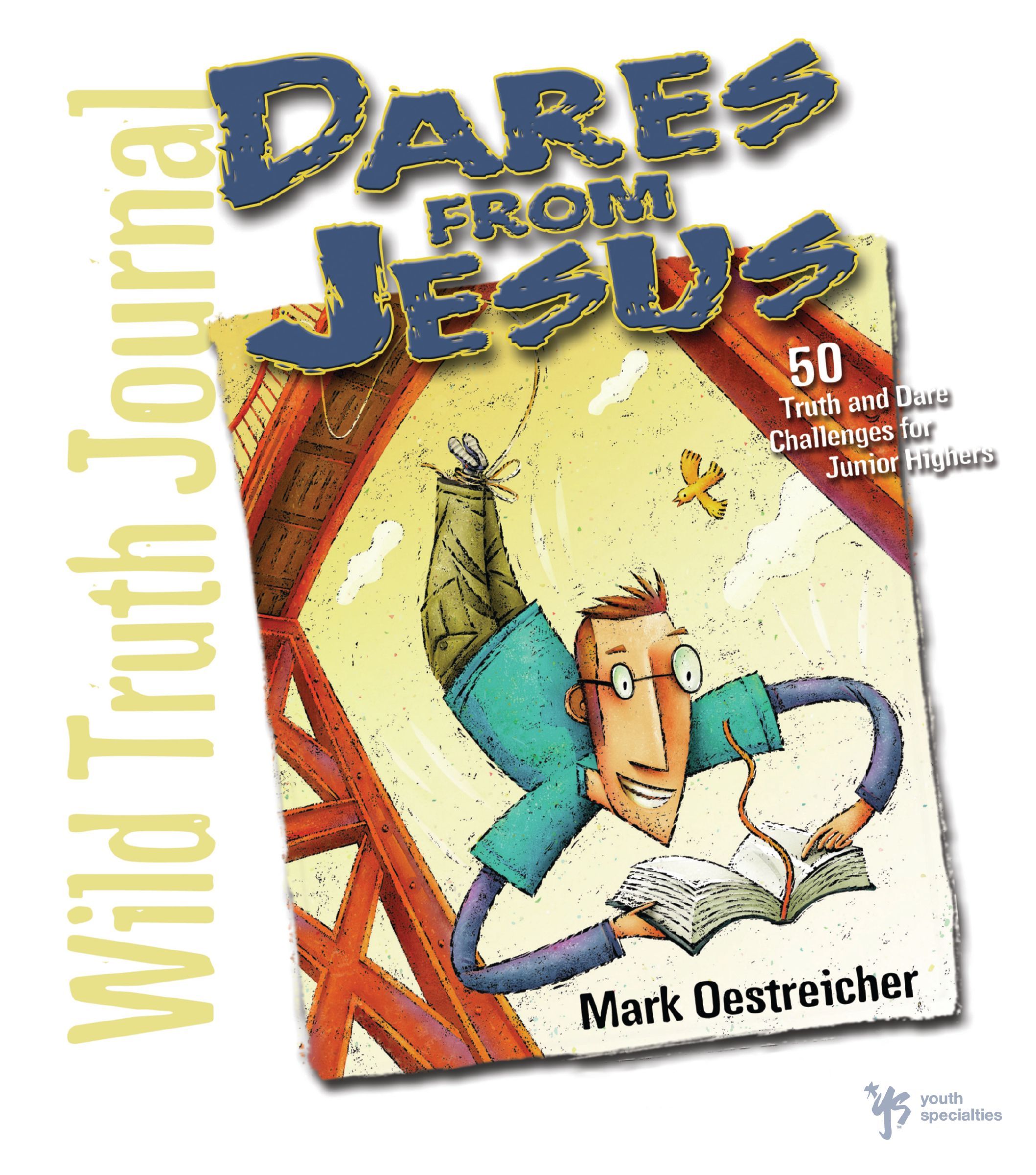 Wild Truth Journal-Dares from Jesus, Paperback, Mark Oestreicher