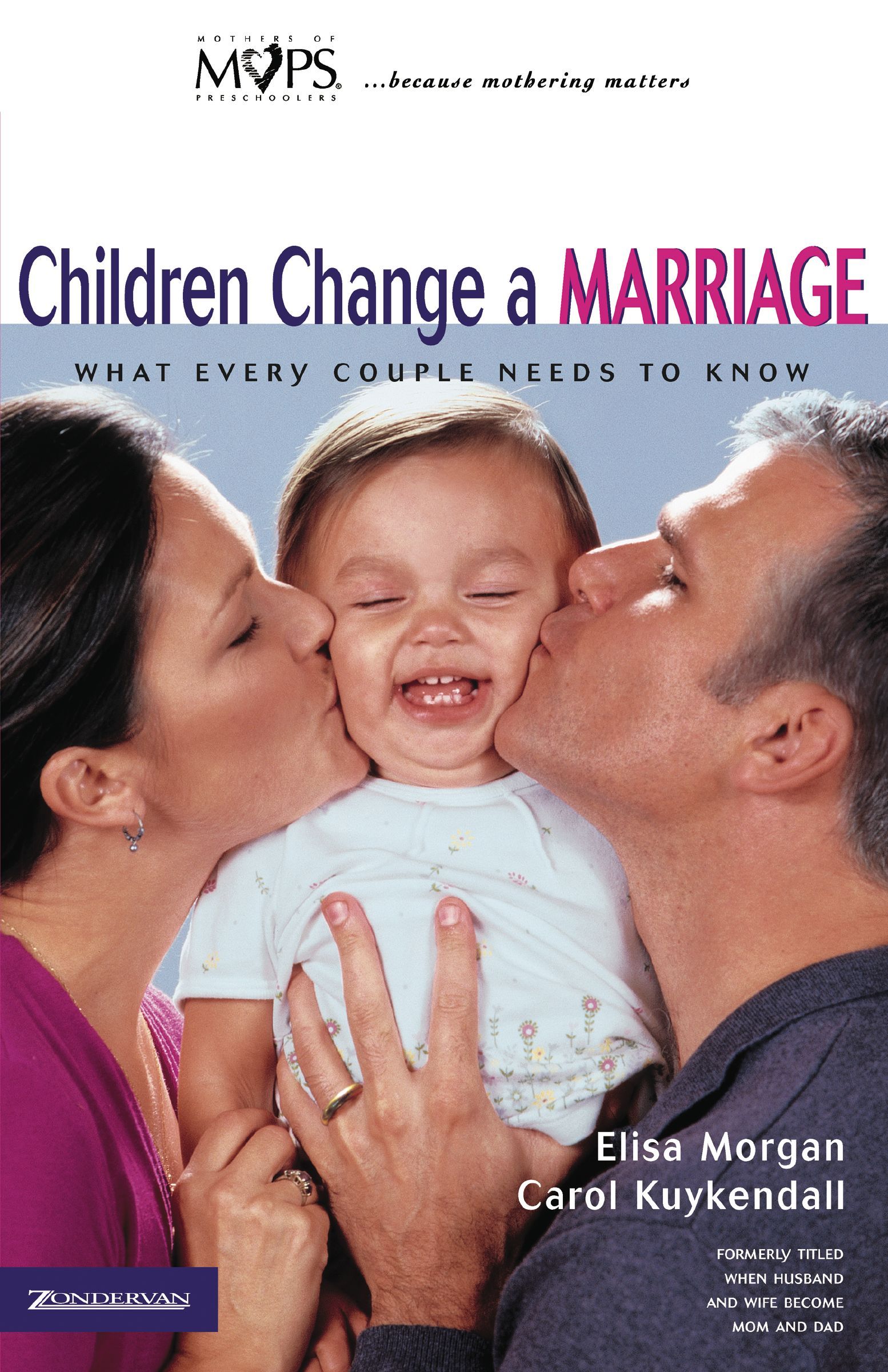Children Change a Marriage, Paperback, Elisa Morgan and Carol Kuykendall
