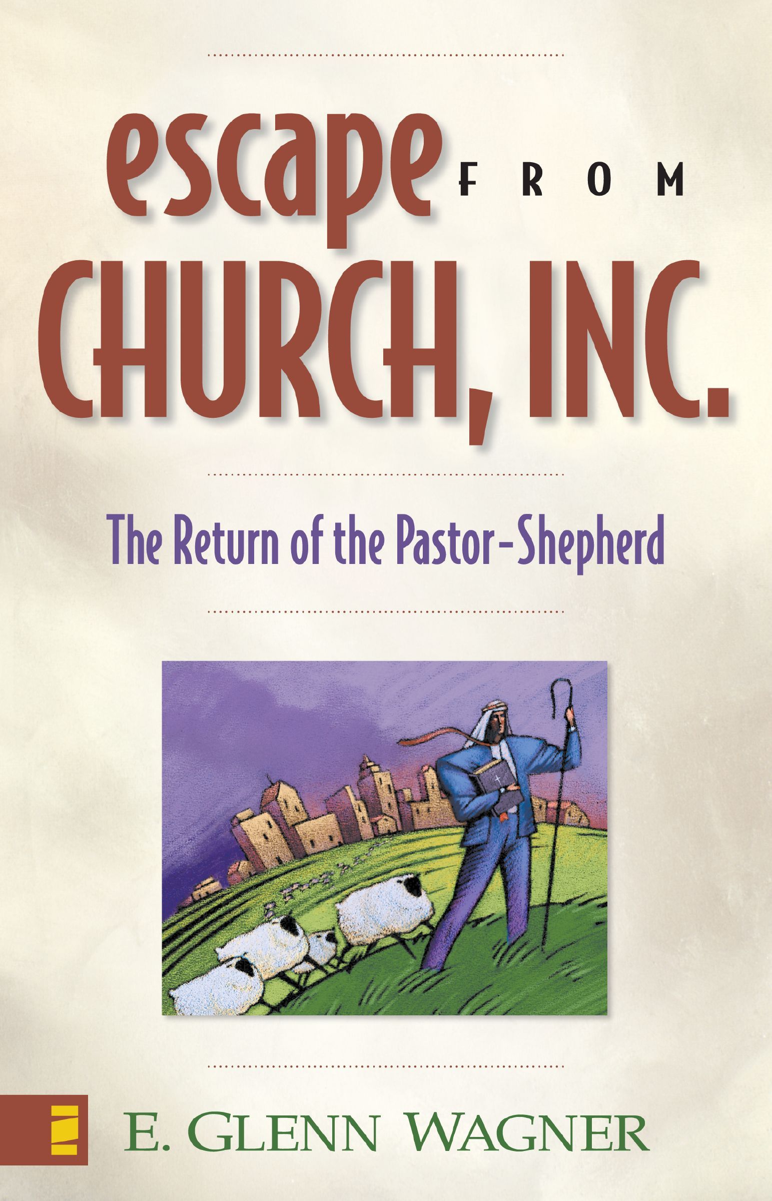 Escape From Church Inc, Paperback, E. Glenn Wagner