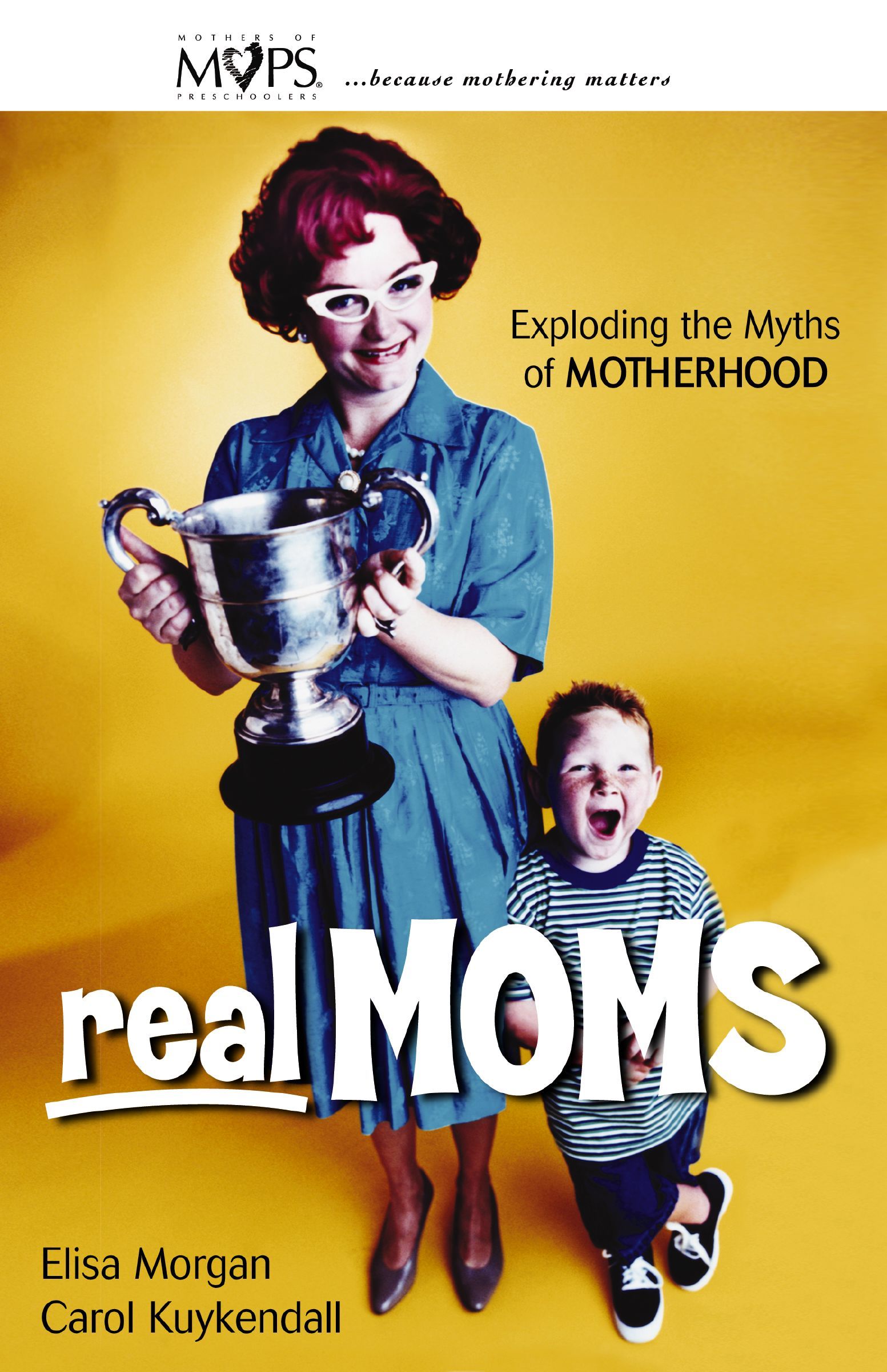 Real Moms, Paperback, Elisa Morgan and Carol Kuykendall