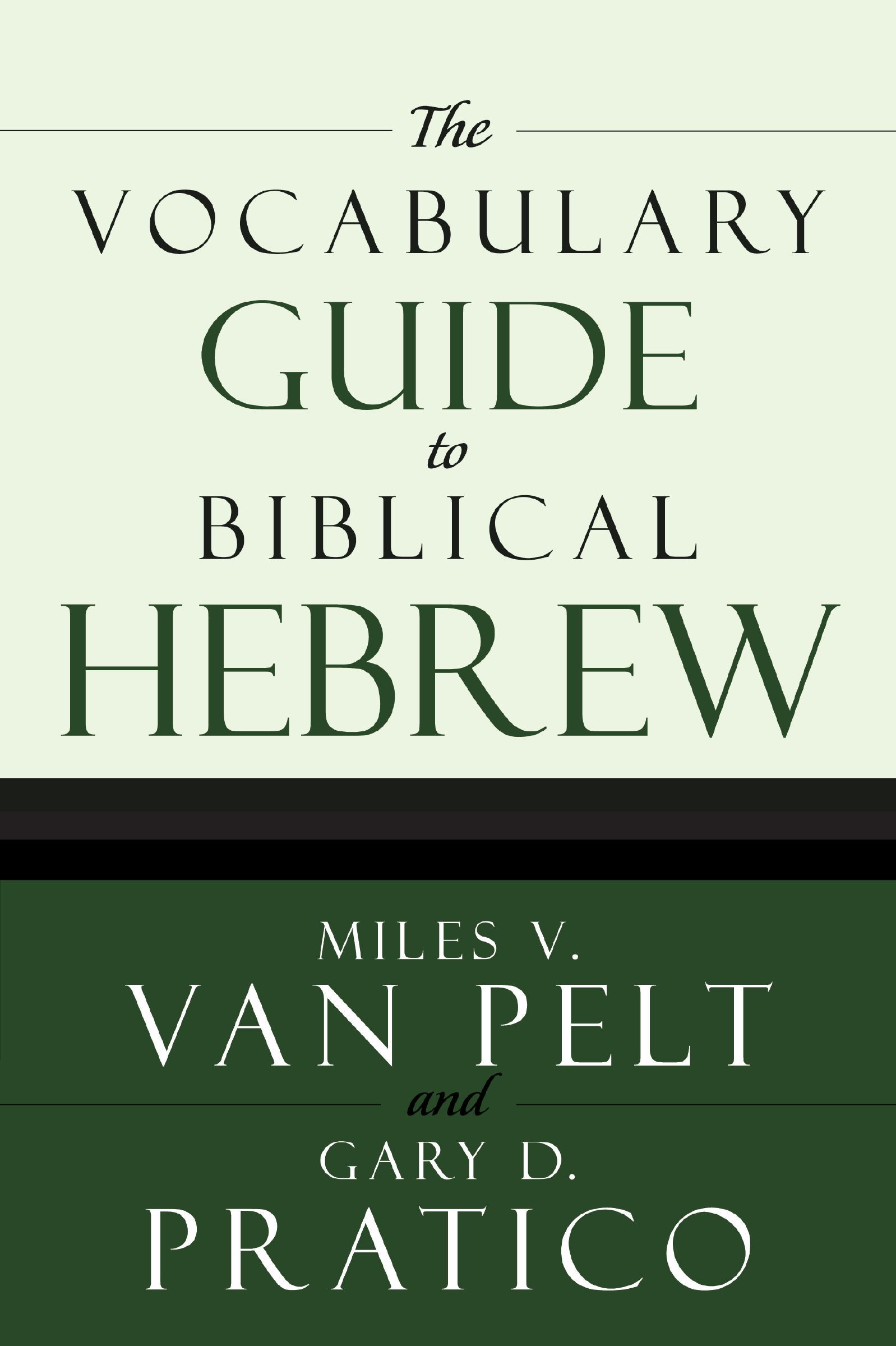 Vocabulary Guide to Biblical Hebrew, Paperback, Miles Van Pelt and Gary Pratico