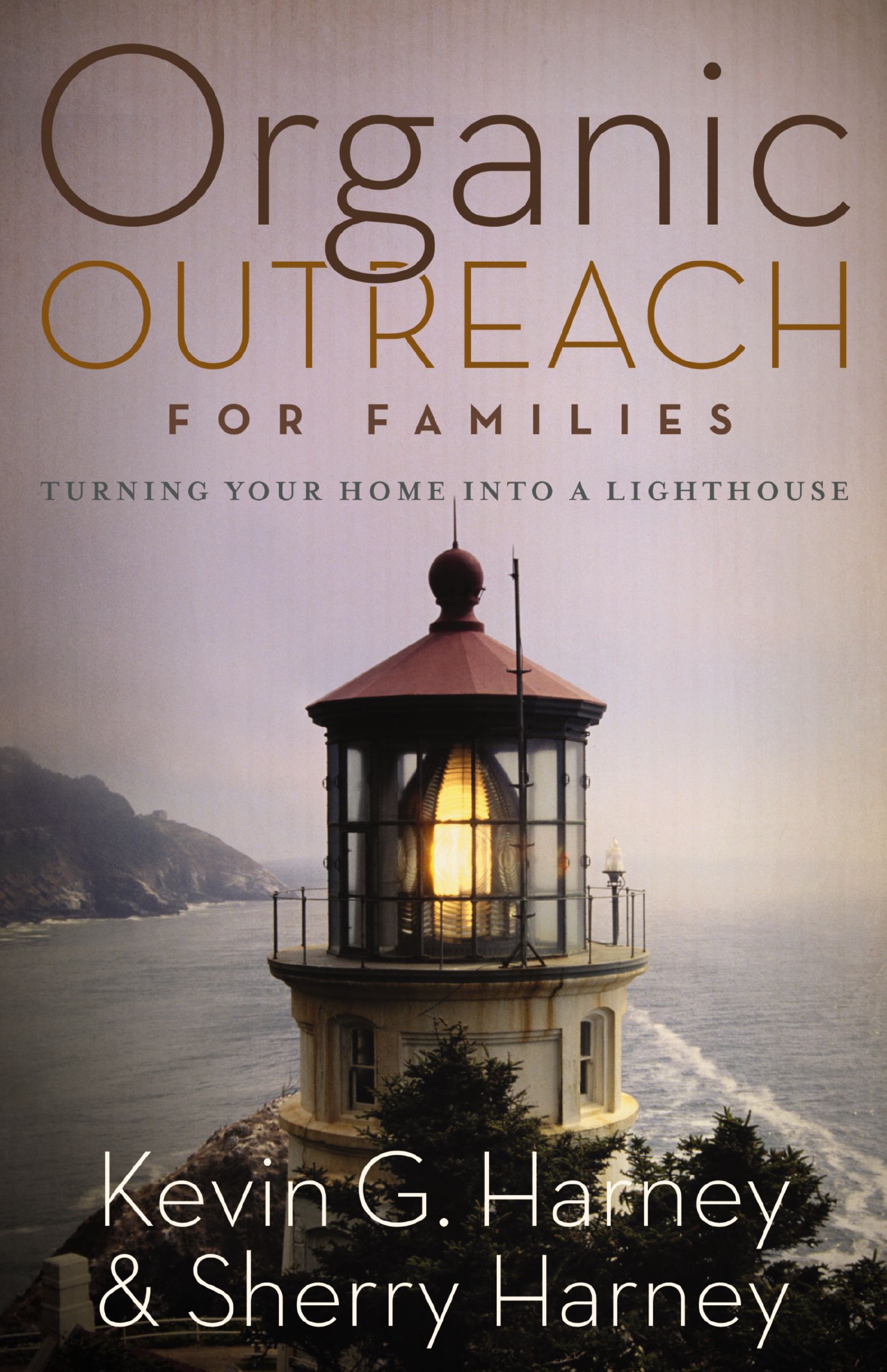 Organic Outreach for Families, Paperback, Kevin & Sherry Harney and Sherry Harney