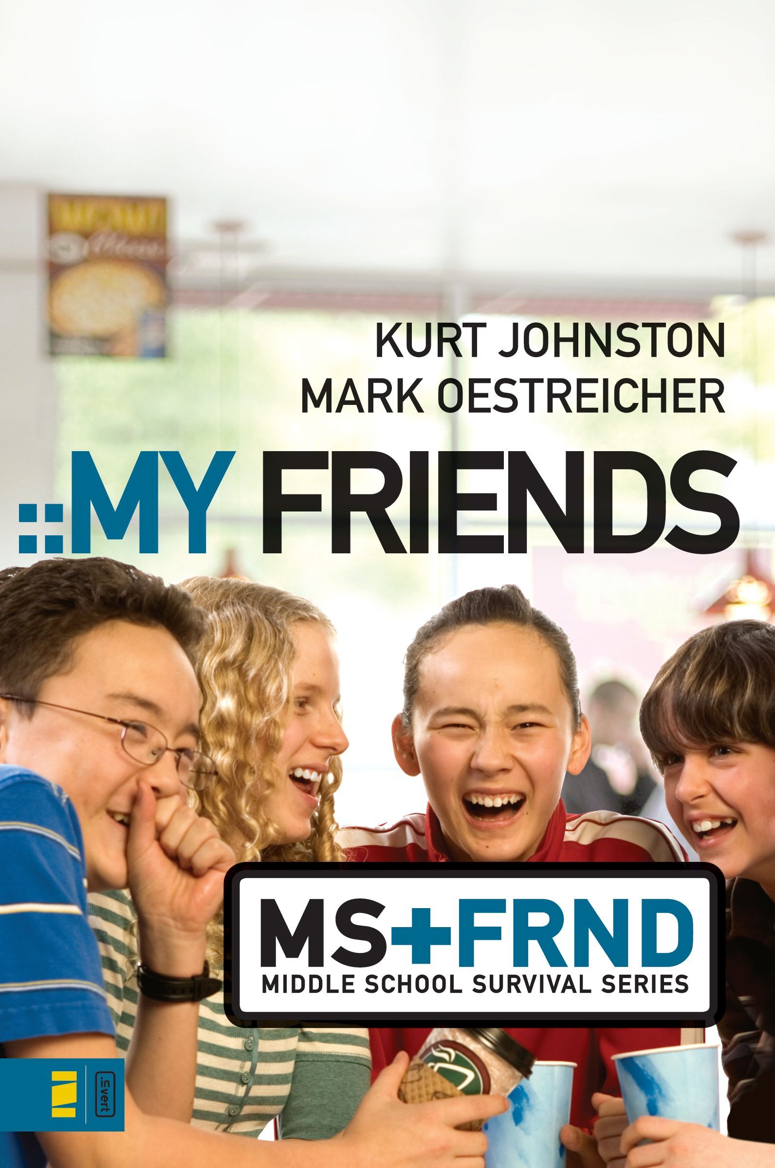 My Friends, Paperback, Kurt Johnston and Mark Oestreicher