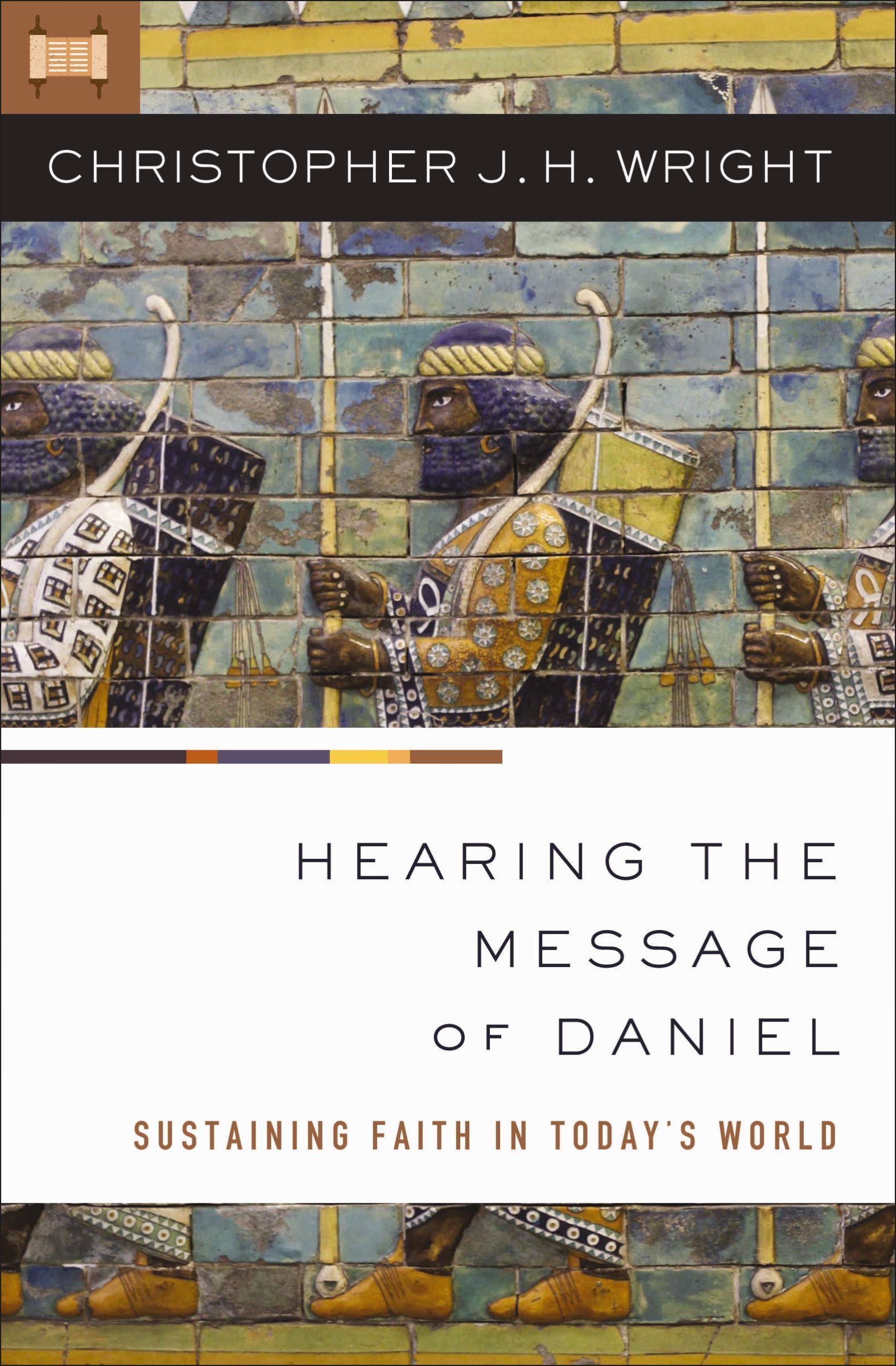Hearing the Message of Daniel, Paperback, Christopher Wright