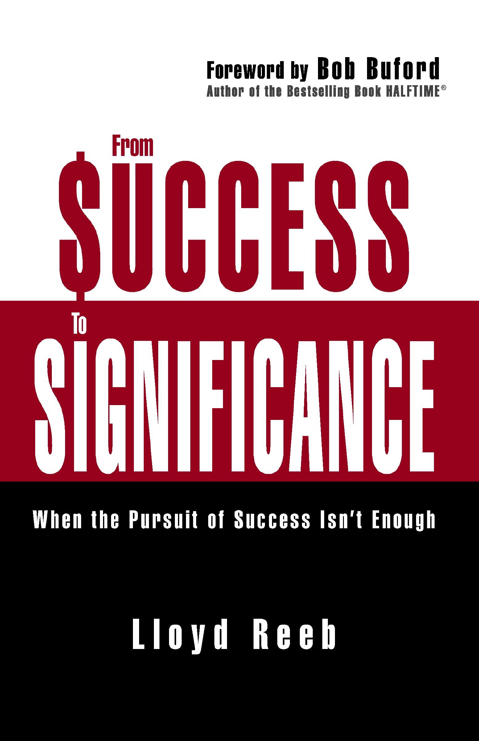From Success to Significance, Paperback, Lloyd Reeb