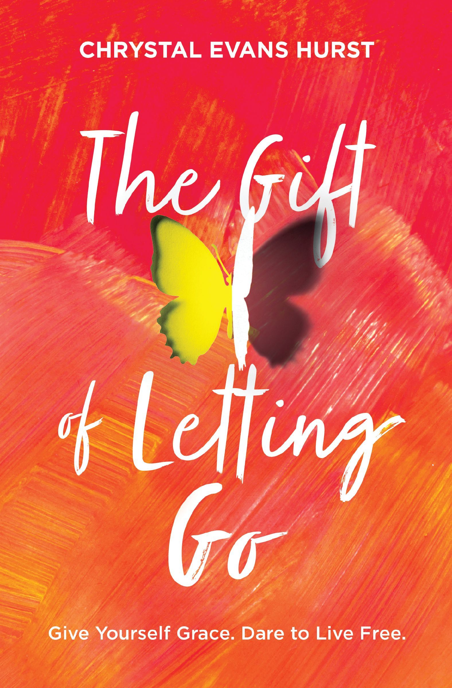 Gift of Letting Go, Paperback, Chrystal Evans Hurst