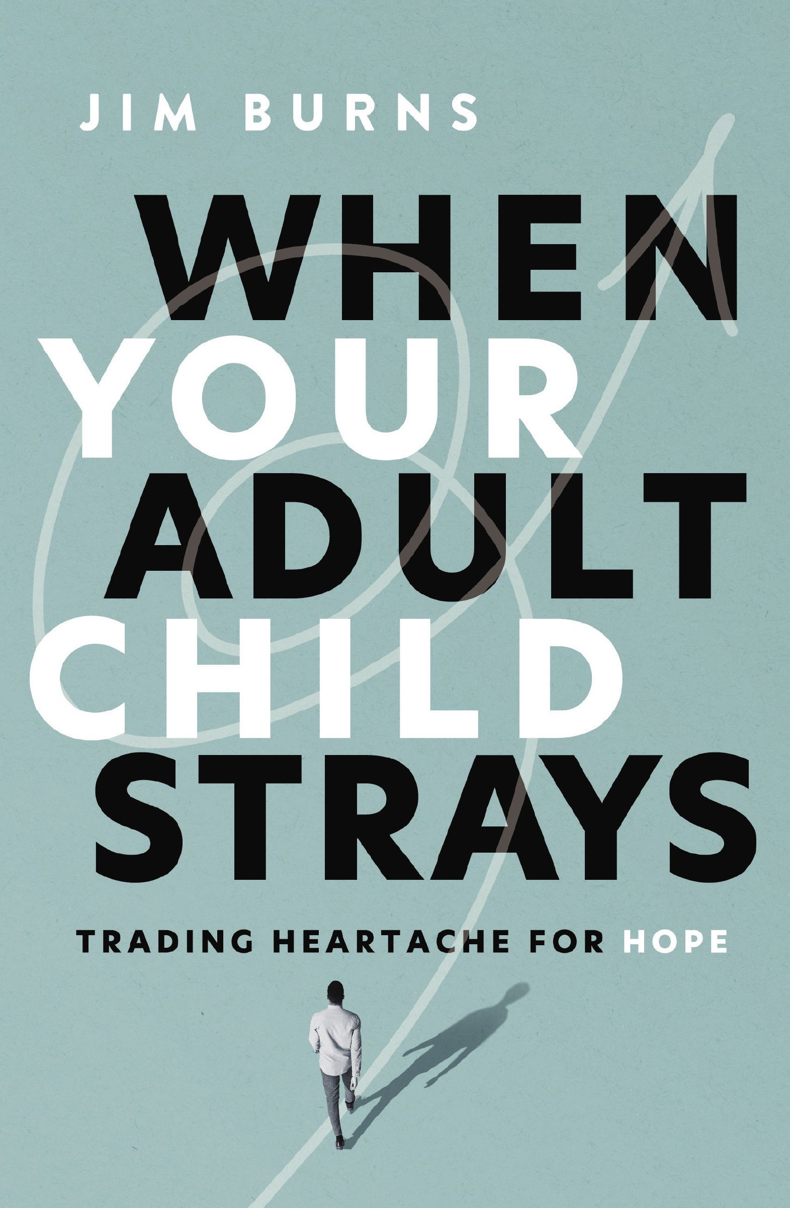 Book Cover of 'When Your Adult Child Strays'