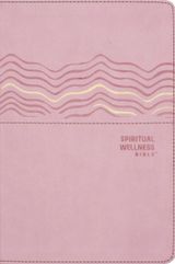 Book Cover of 'NRSVue, Spiritual Wellness Bible, Leathersoft, Pink, Thumb Indexed, Comfort Print'