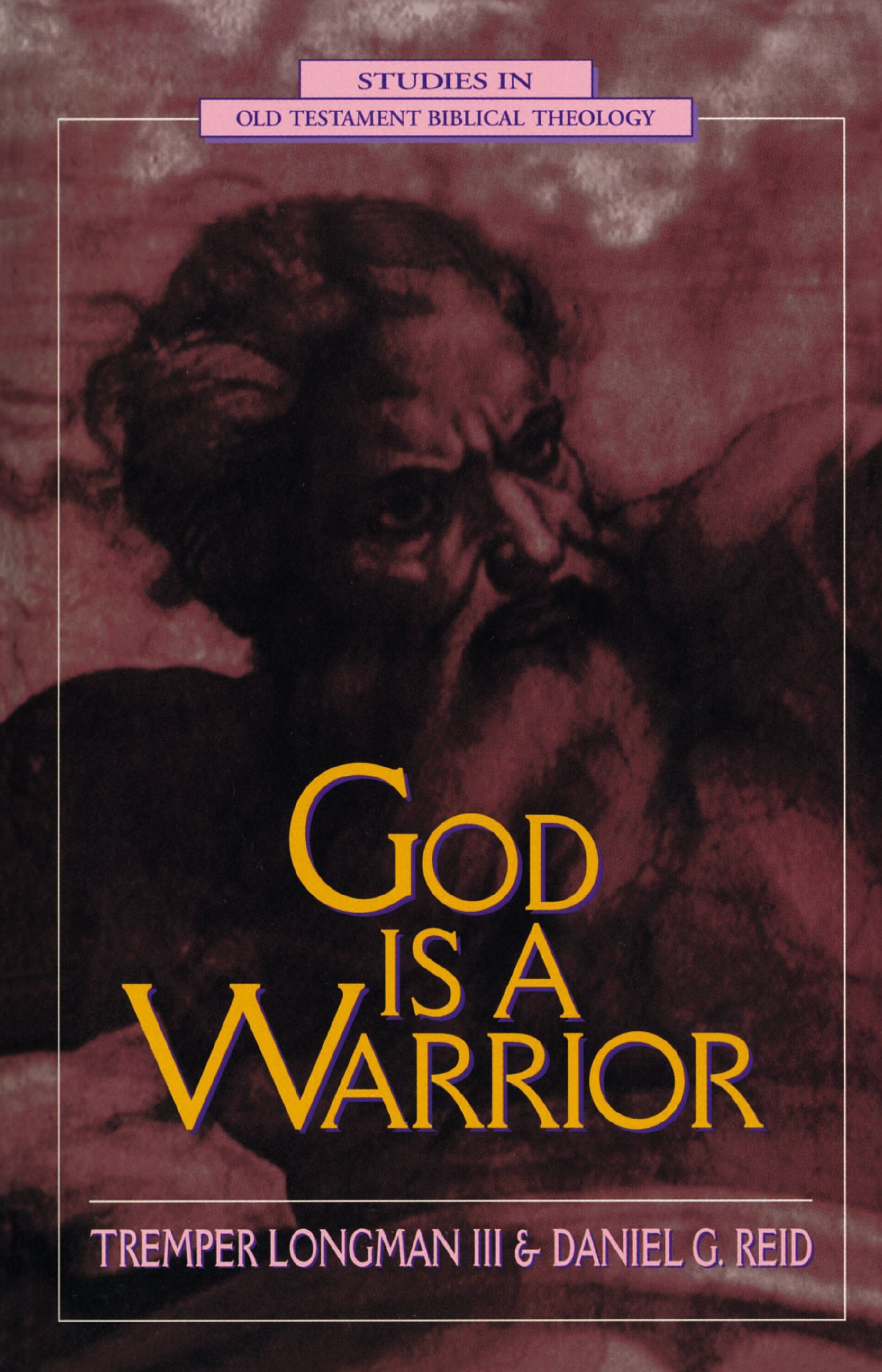 God Is a Warrior, Paperback, Tremper Longman III and Daniel Reid