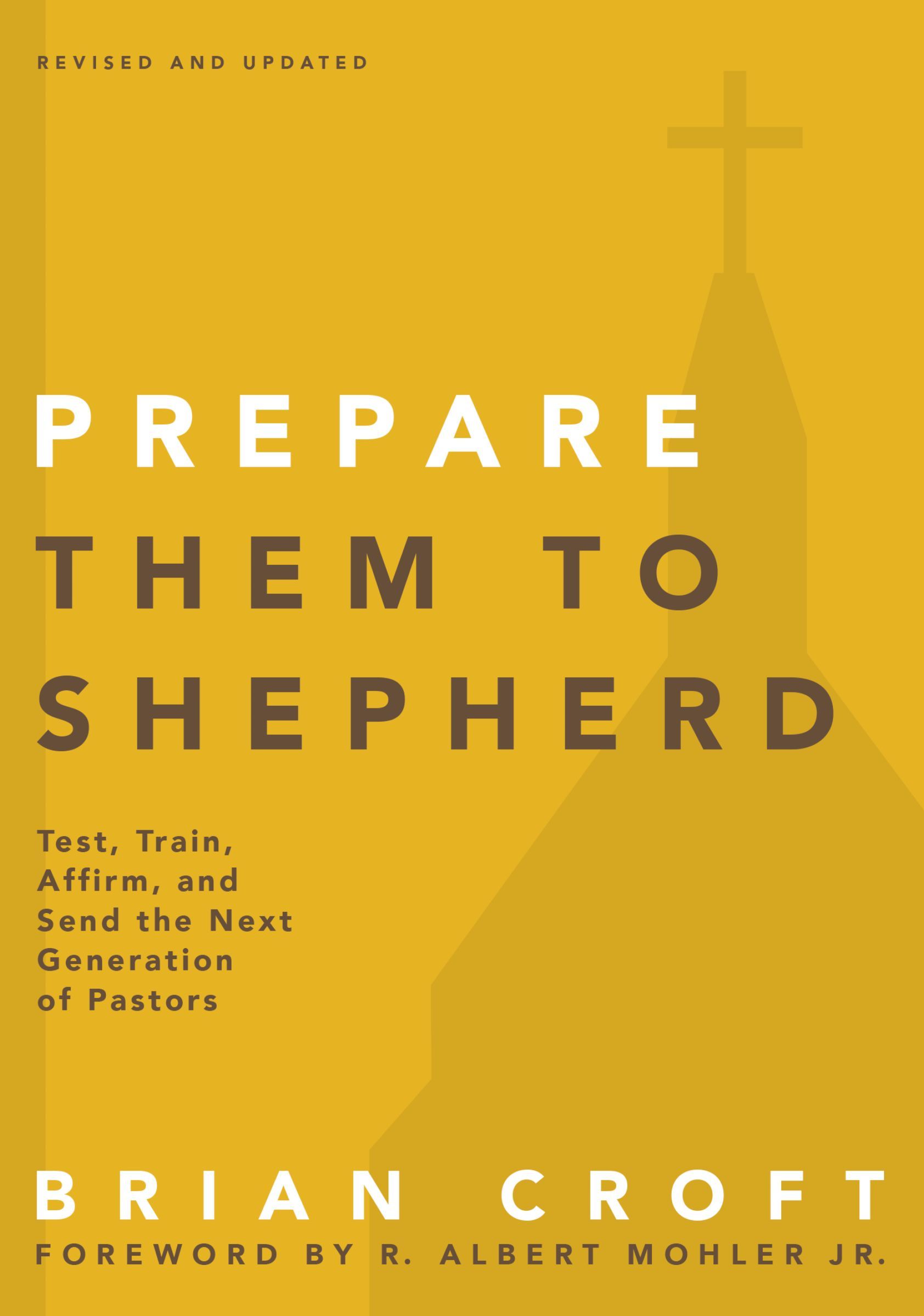 Practical Shepherding Series/Prepare Them To Shepherd, Paperback, Brian Croft