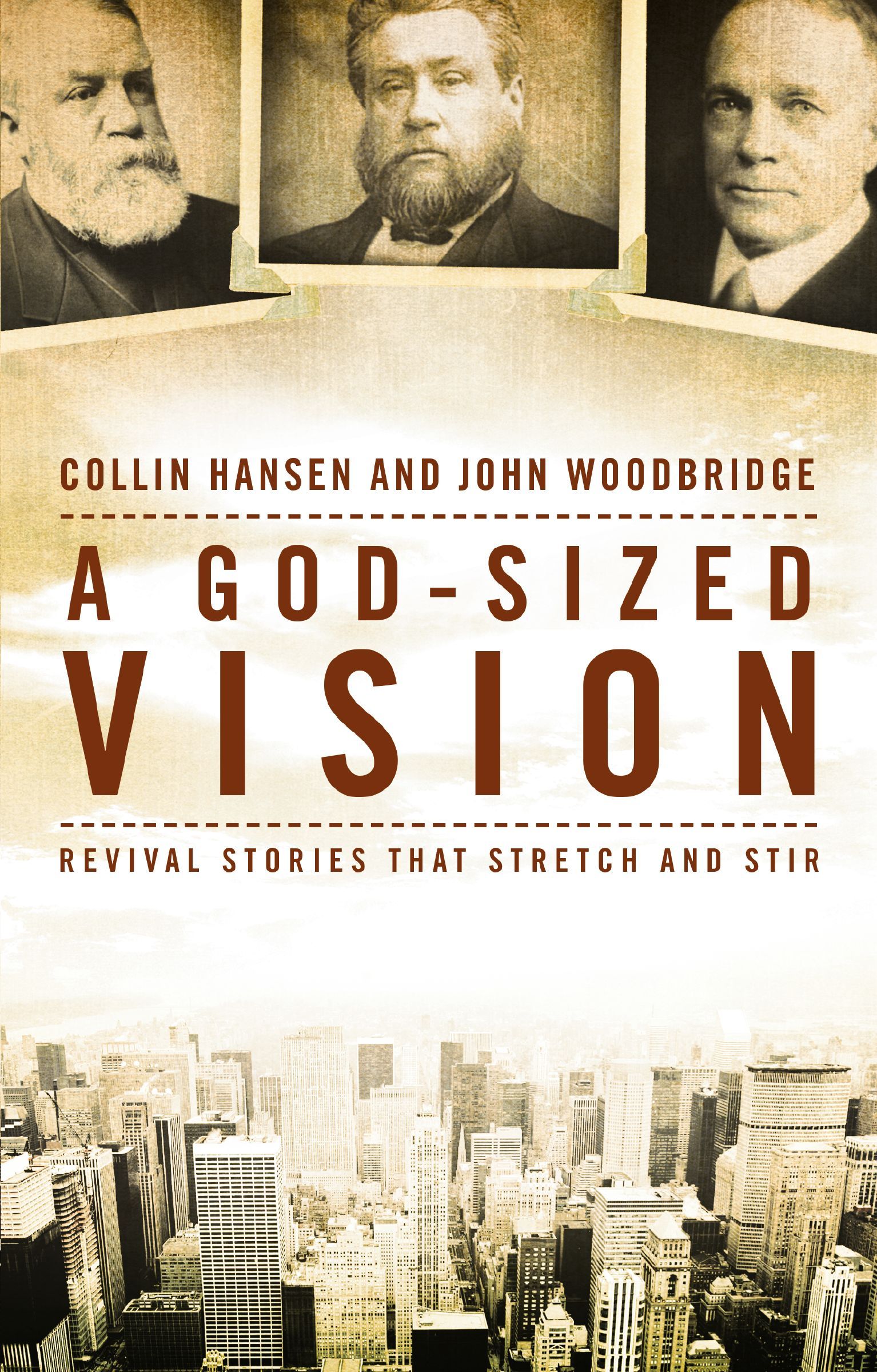 God-Sized Vision, Paperback, Collin Hansen and John Woodbridge