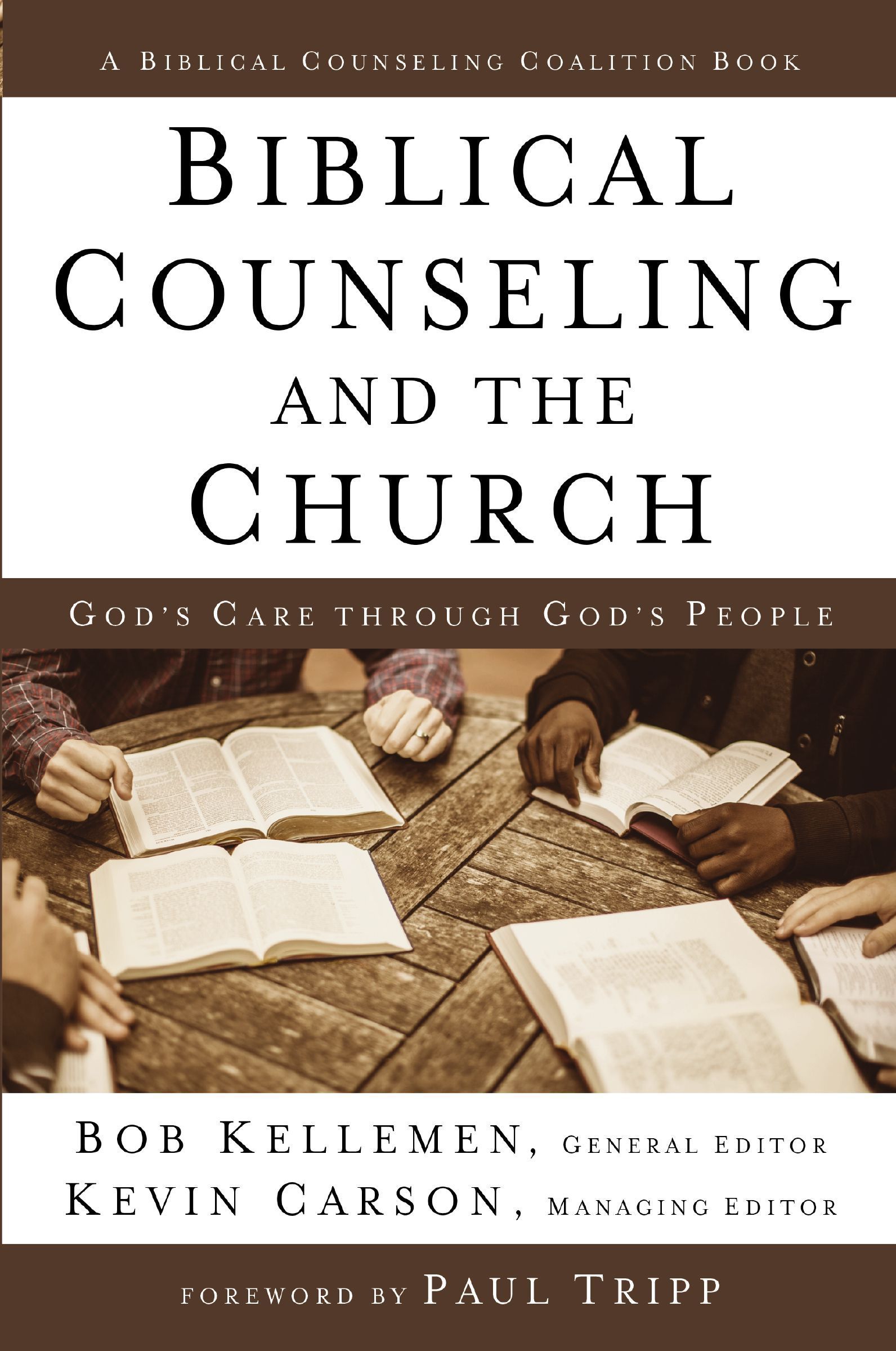 Biblical Counseling and the Church, Hardback, Bob Kellemen