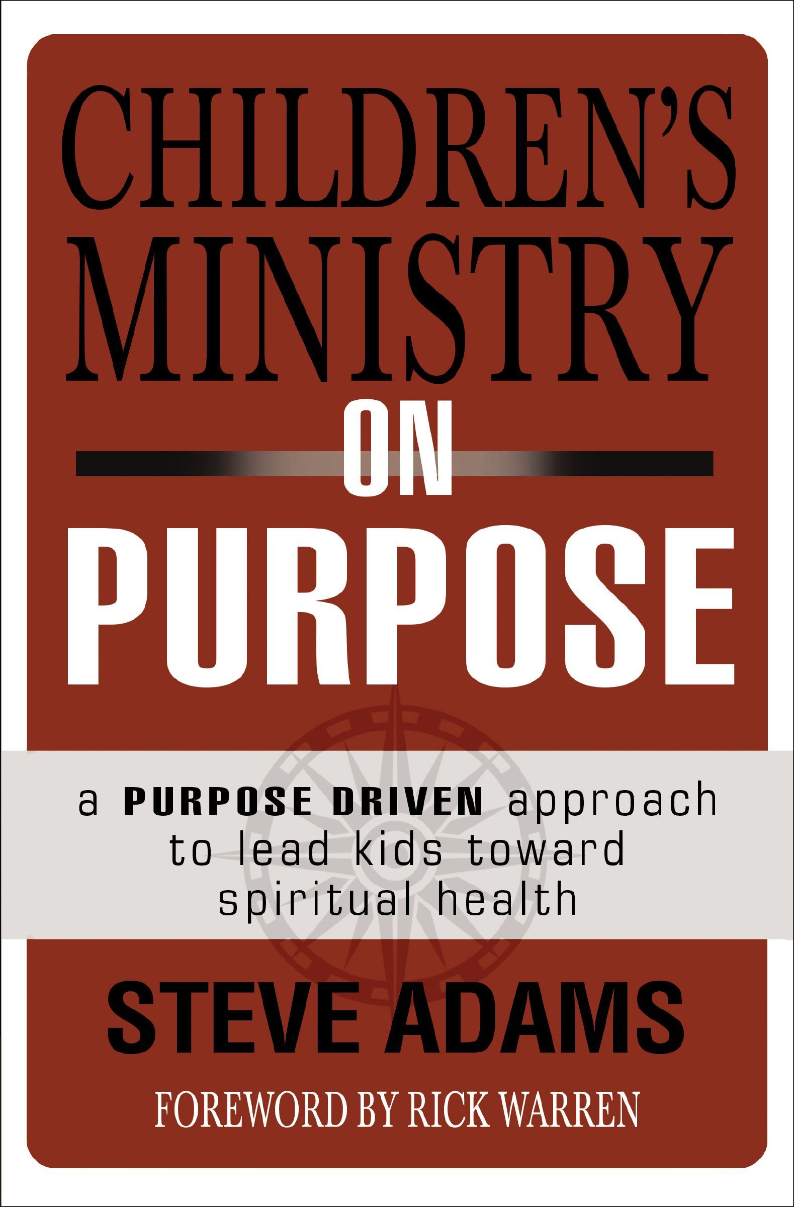 Children's Ministry on Purpose by Steven J. Adams, Rick Warren - 9780310523017 - Image 9