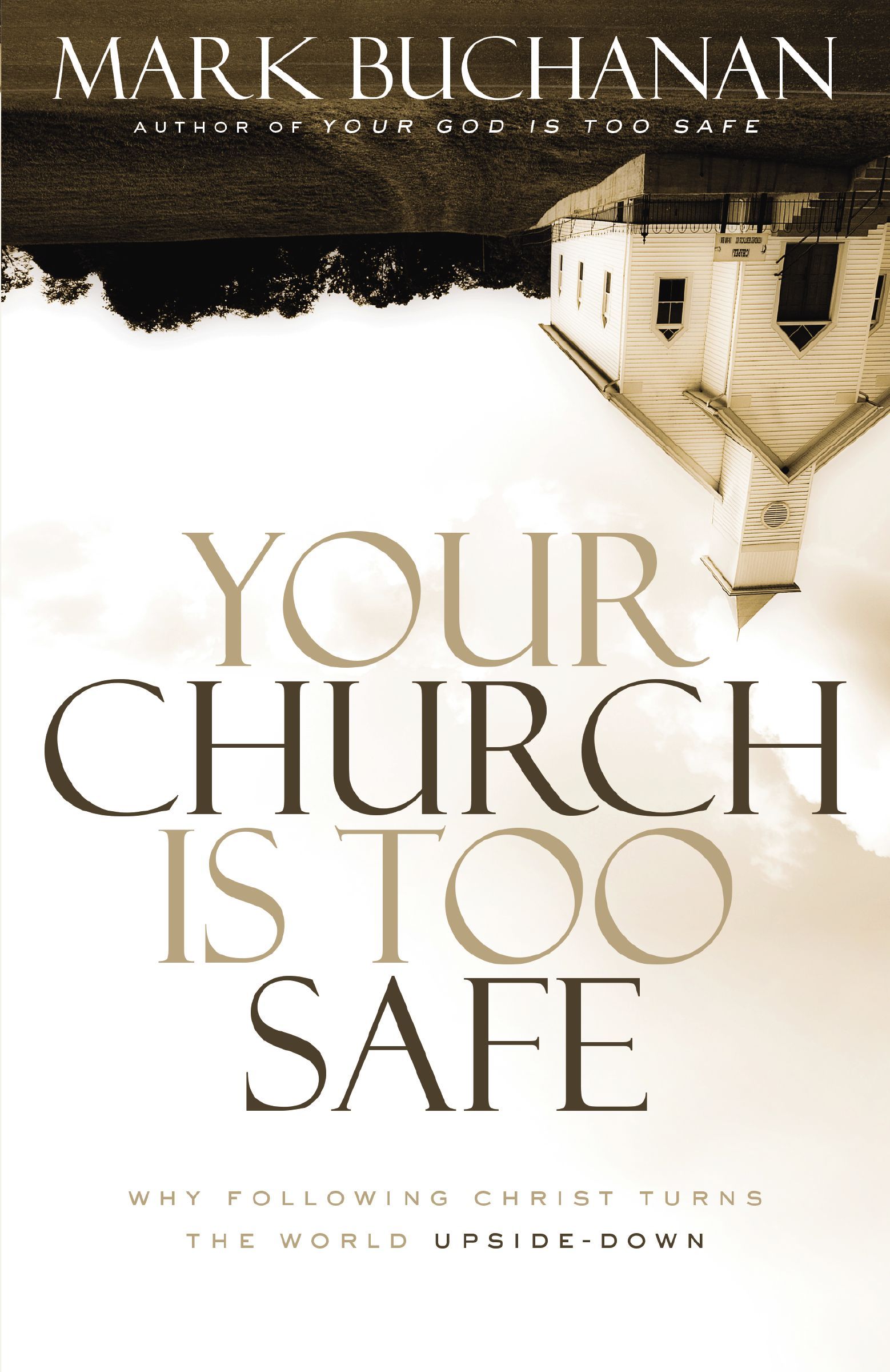 Your Church Is Too Safe, Paperback, Mark Buchanan