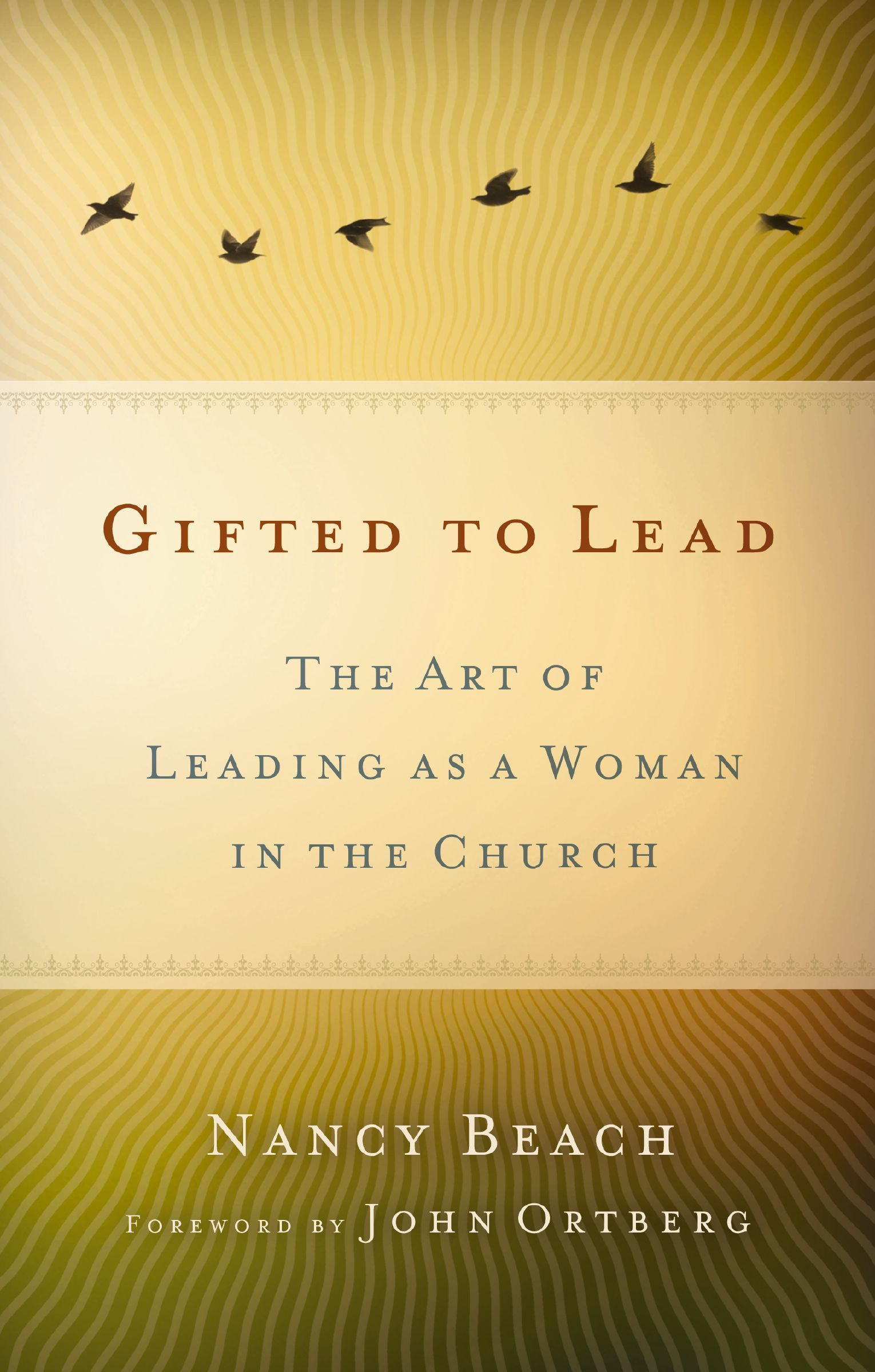 Gifted to Lead: The Art of Leading as a Woman in the Church, Beach, Nancy<- - Image 3