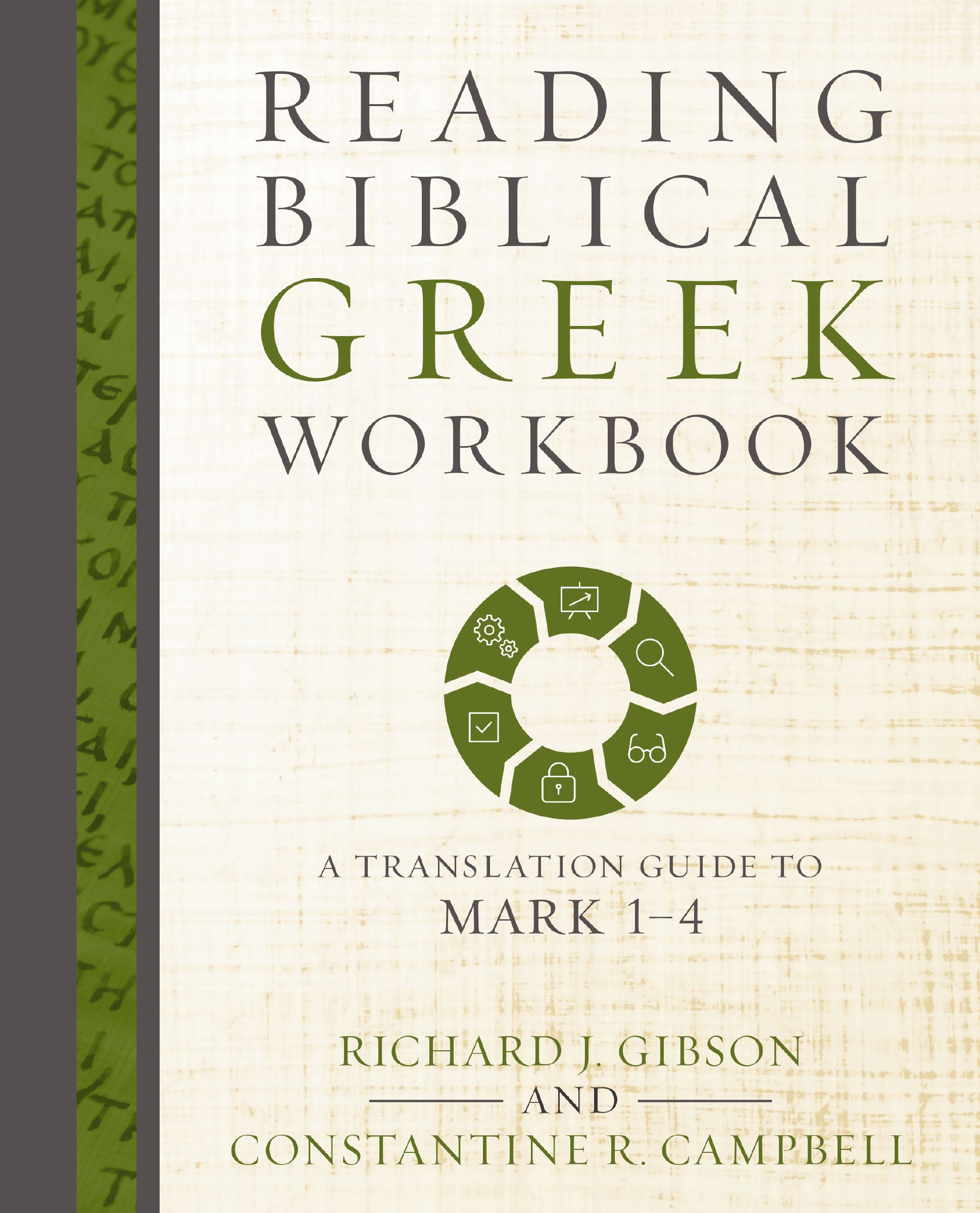 Reading Biblical Greek Workbook, Paperback, Richard Gibson and Constantine R. Campbell