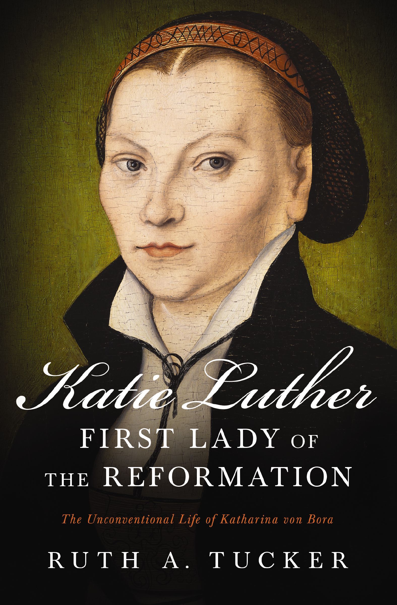 Katie Luther, First Lady of the Reformation, Paperback, Ruth Tucker