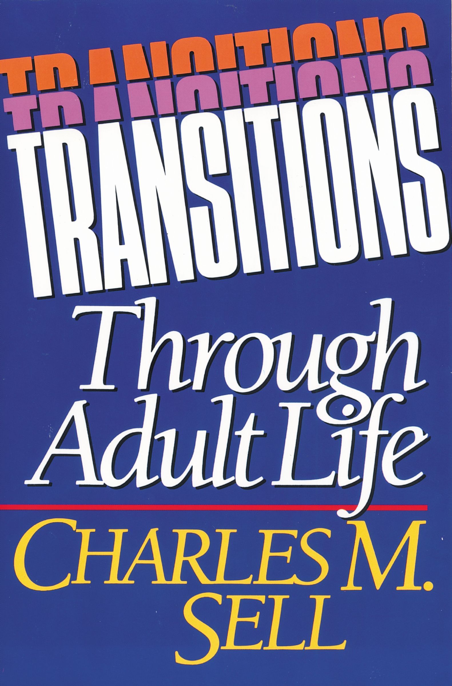 Transitions Through Adult Life, Paperback, Charles Sell