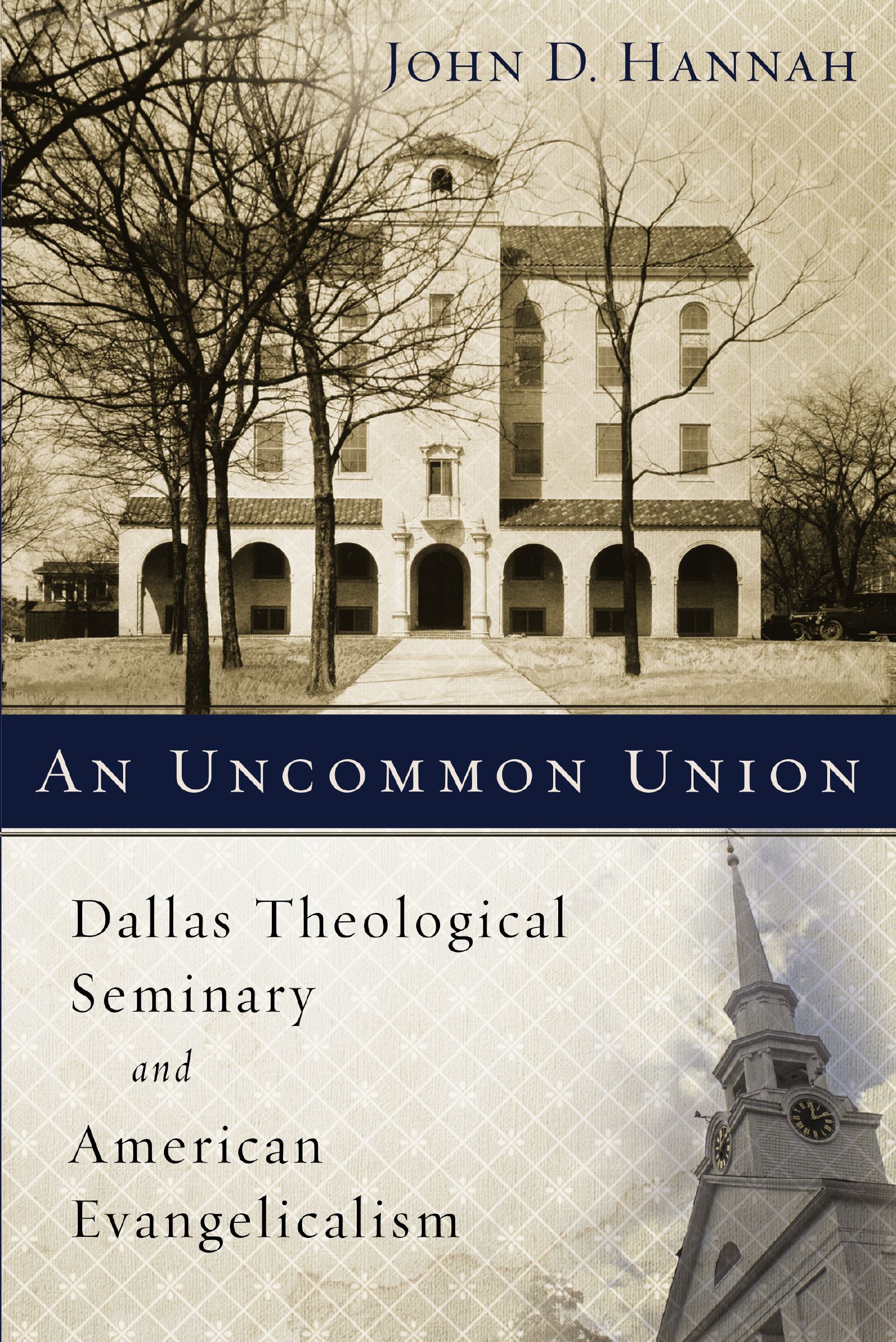 Uncommon Union, Paperback, John D Hannah