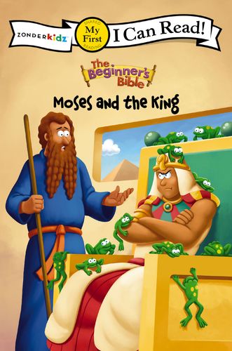 The Beginner’s Bible Moses and the King