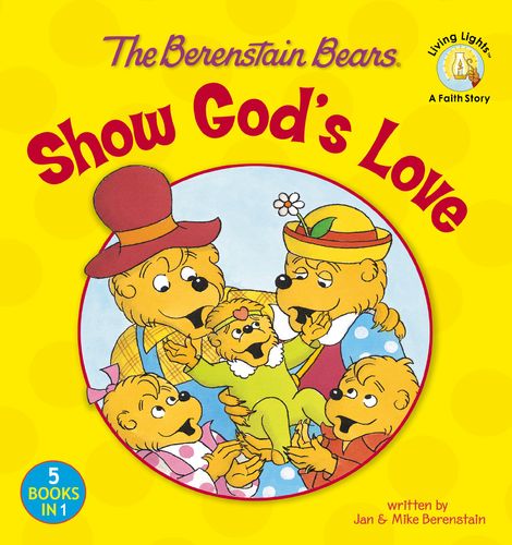 The Berenstain Bears Show God’s Love
