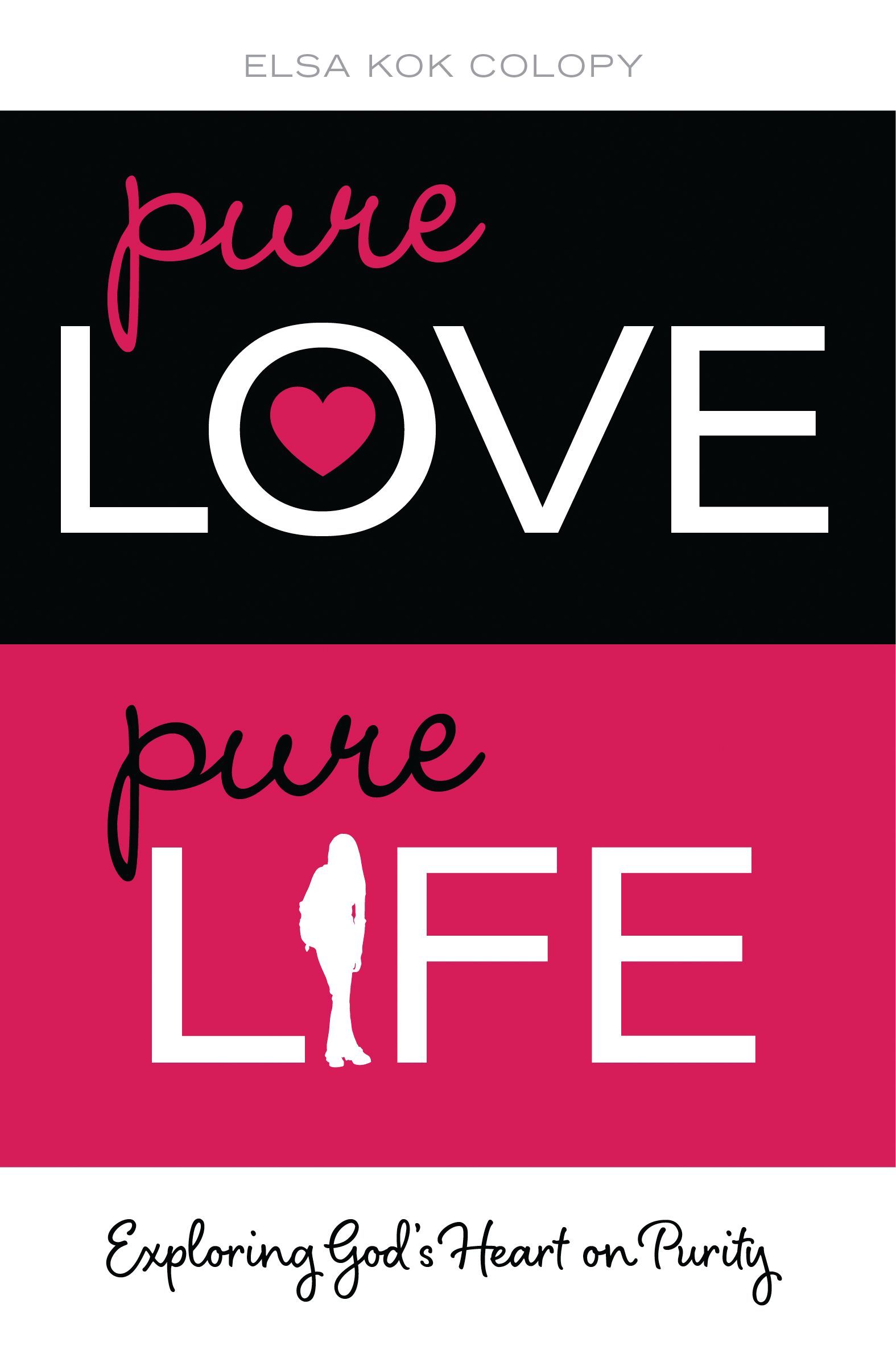 Pure Love, Pure Life, Paperback, Elsa Colopy
