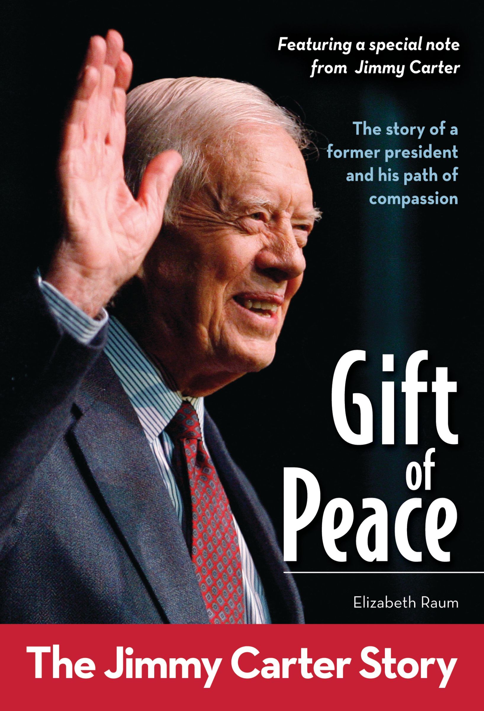 Gift of Peace: The Jimmy Carter Story, Paperback, Elizabeth Raum