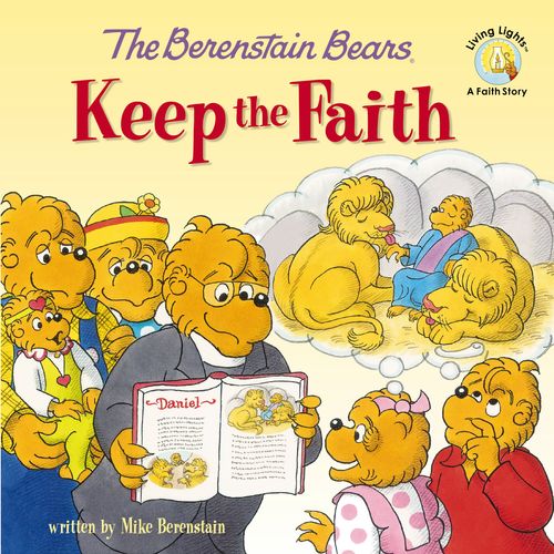 The Berenstain Bears Keep the Faith