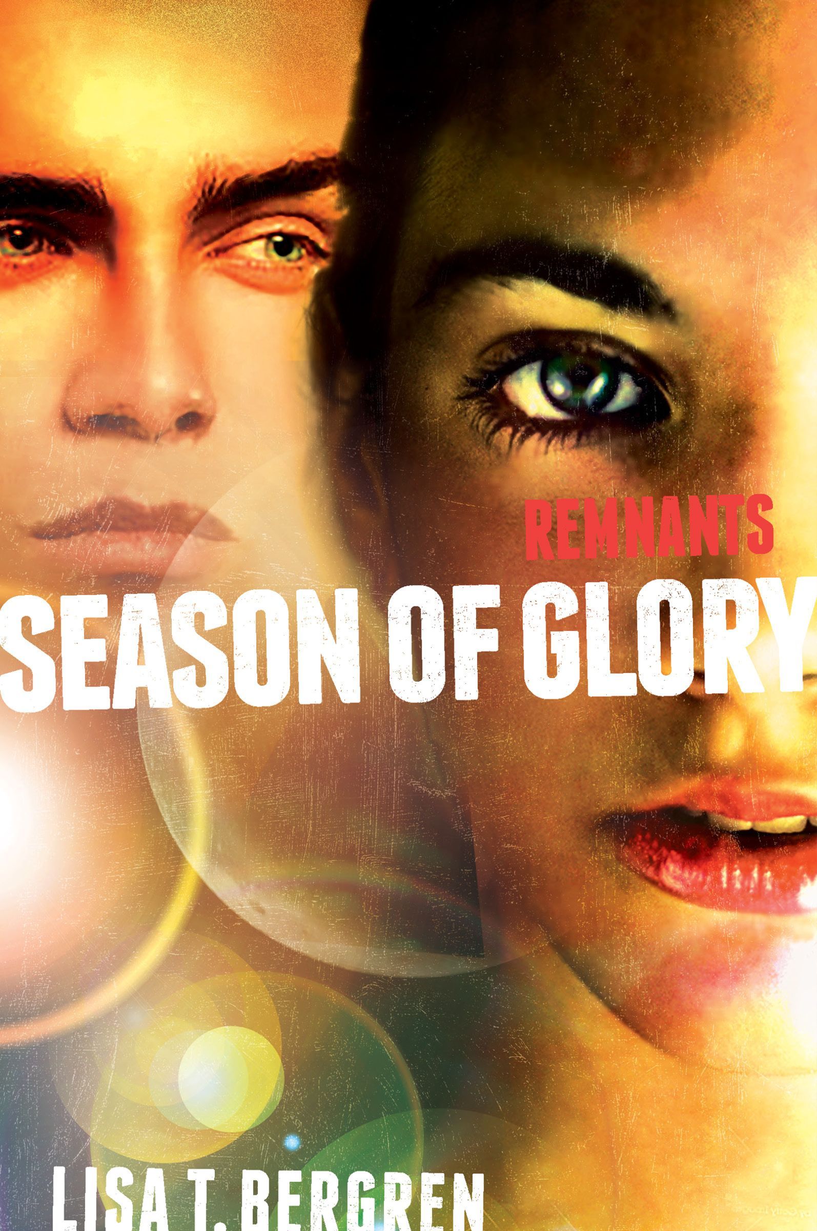 Remnants: Season of Glory, Paperback, Lisa Bergren