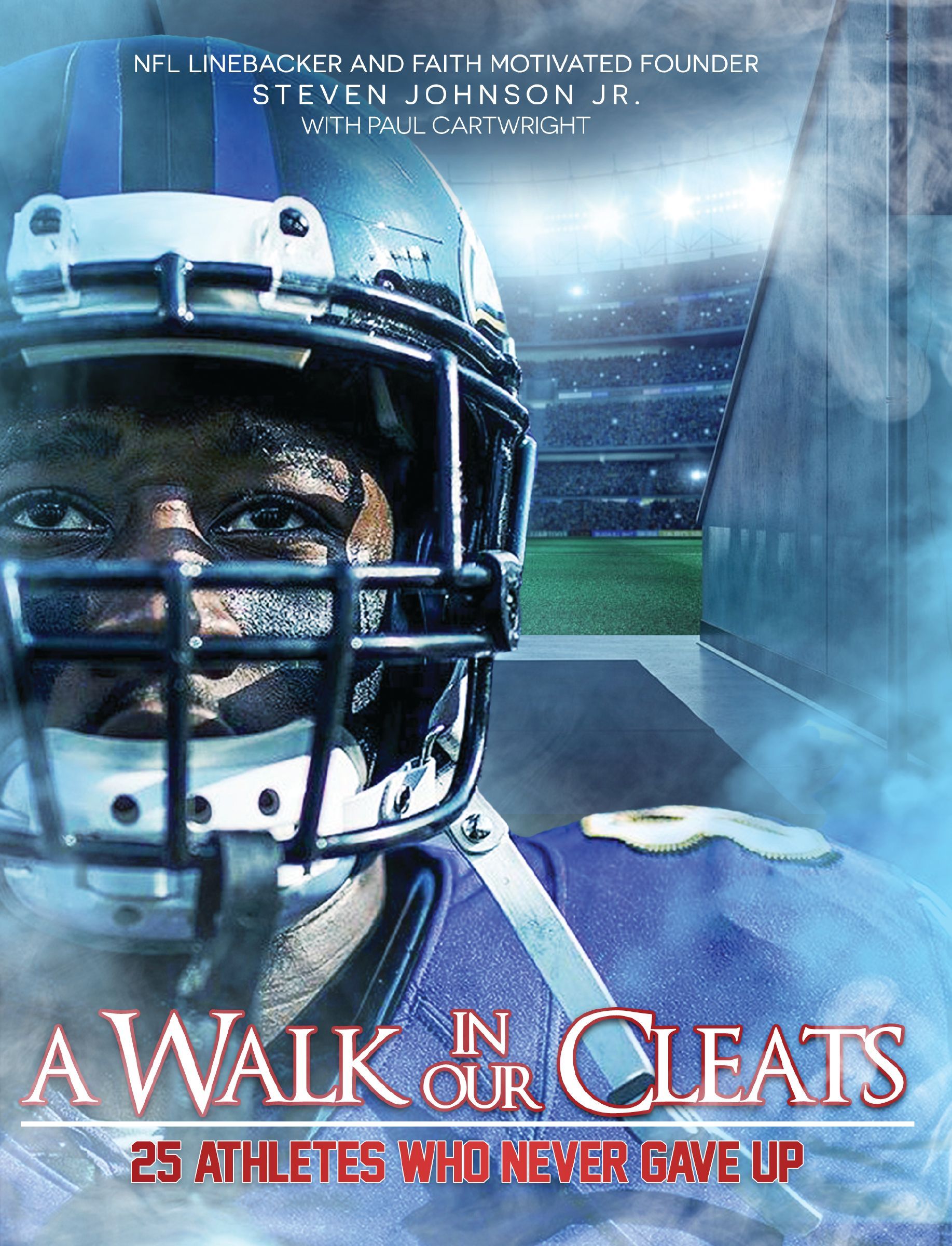 Walk in Our Cleats, Hardback, Steven Johnson Jr.