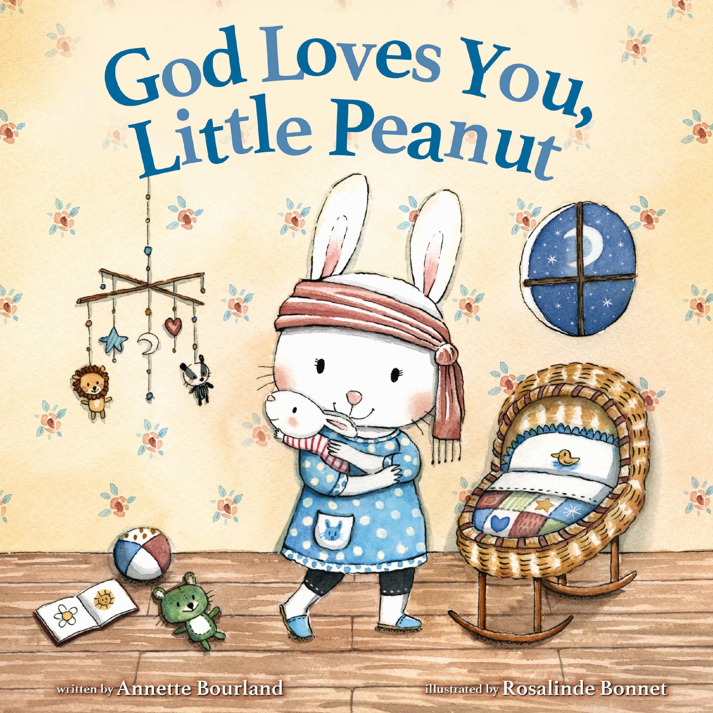 God Loves You, Little Peanut, Hardback, Annette Bourland