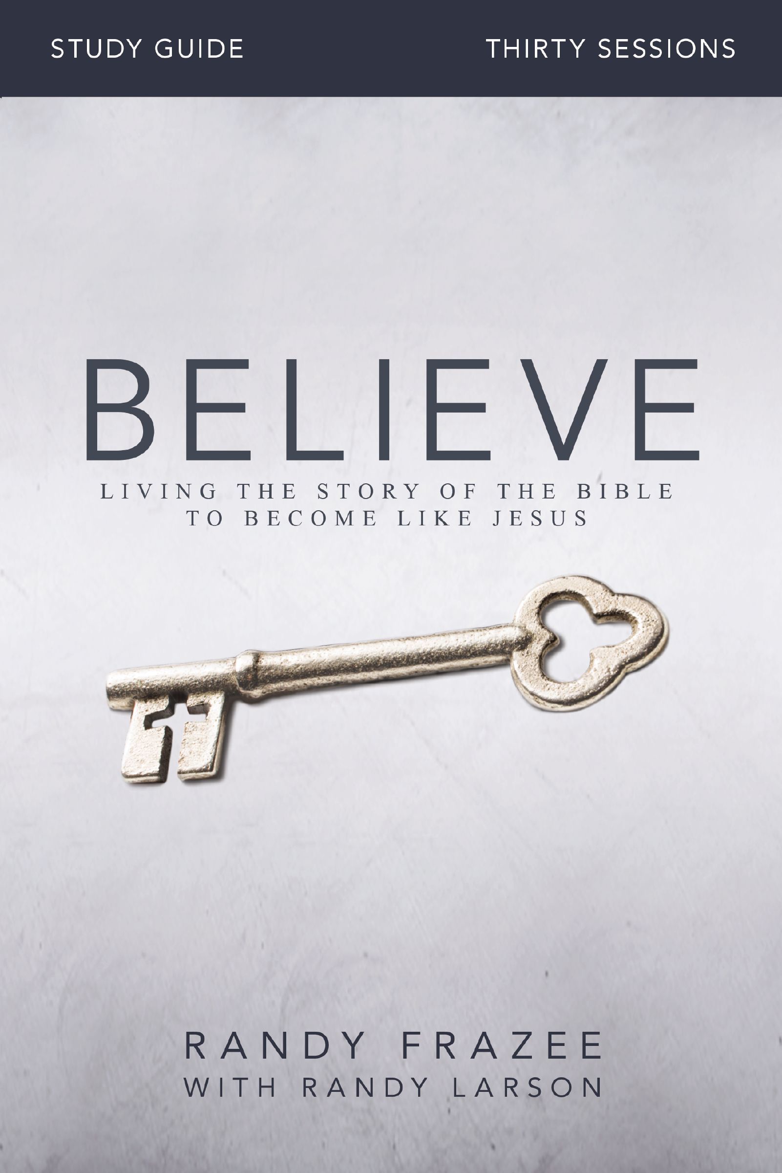 Believe Study Guide, Paperback, Randy Frazee