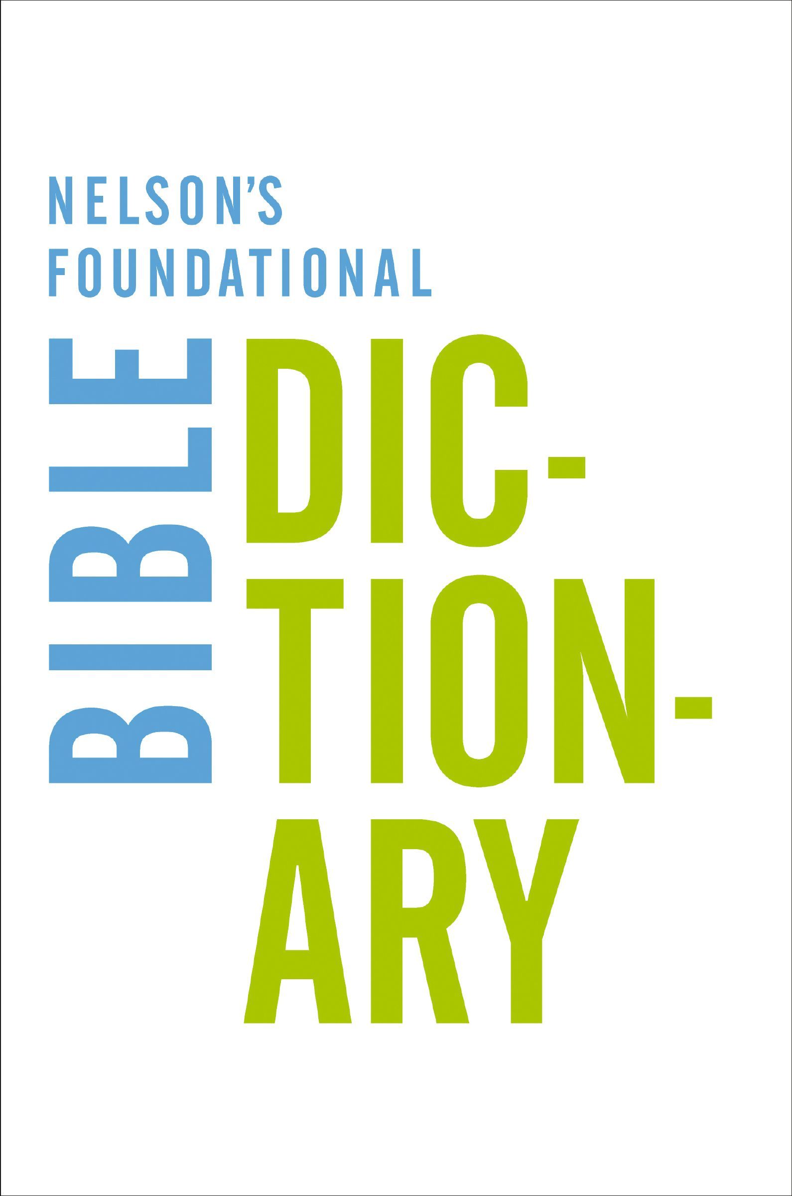 Nelson's Foundational Bible Dictionary, Paperback, Katherine Harris - Image 3