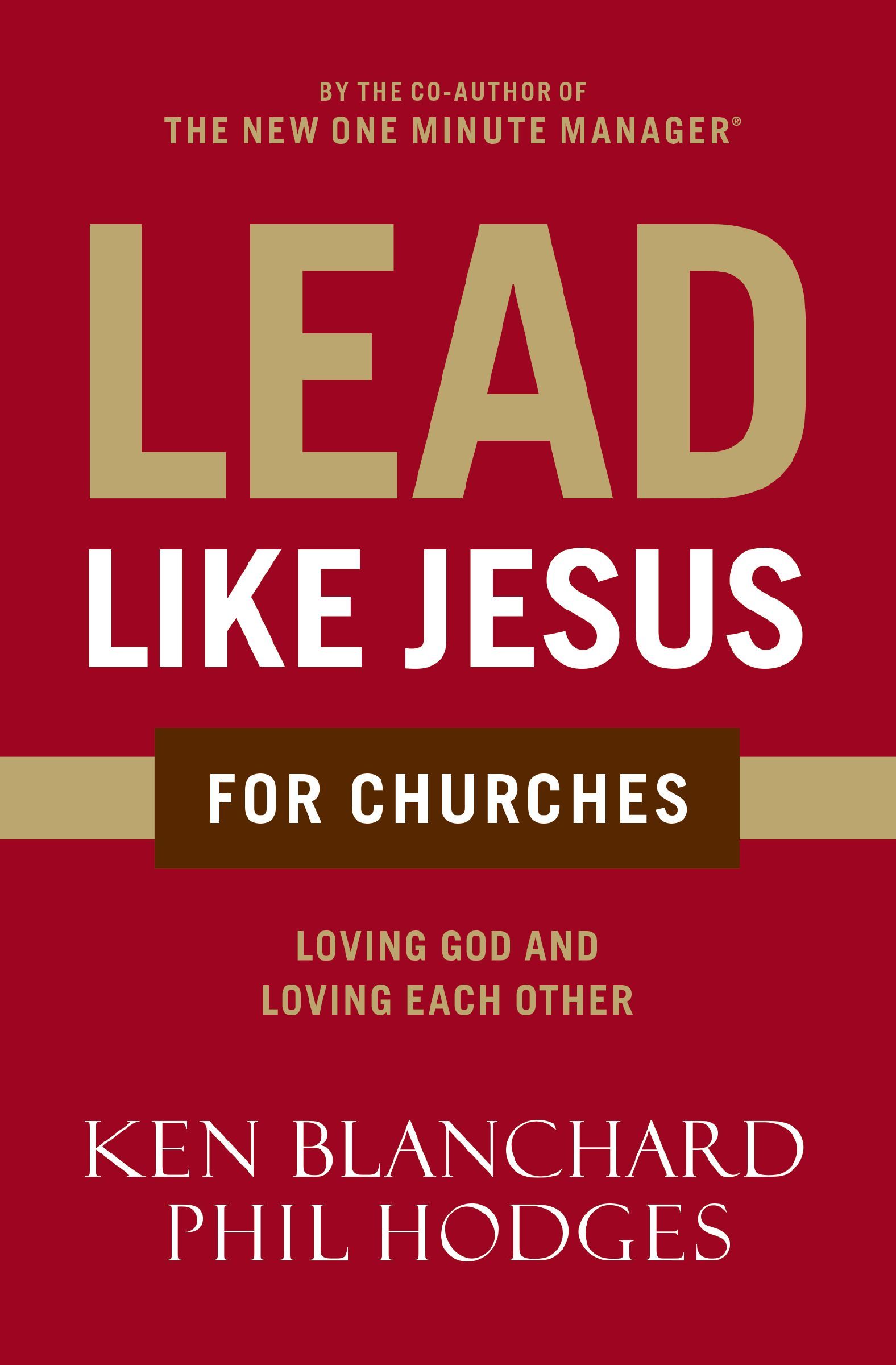 Lead Like Jesus for Churches, Paperback, Ken Blanchard and Phil Hodges