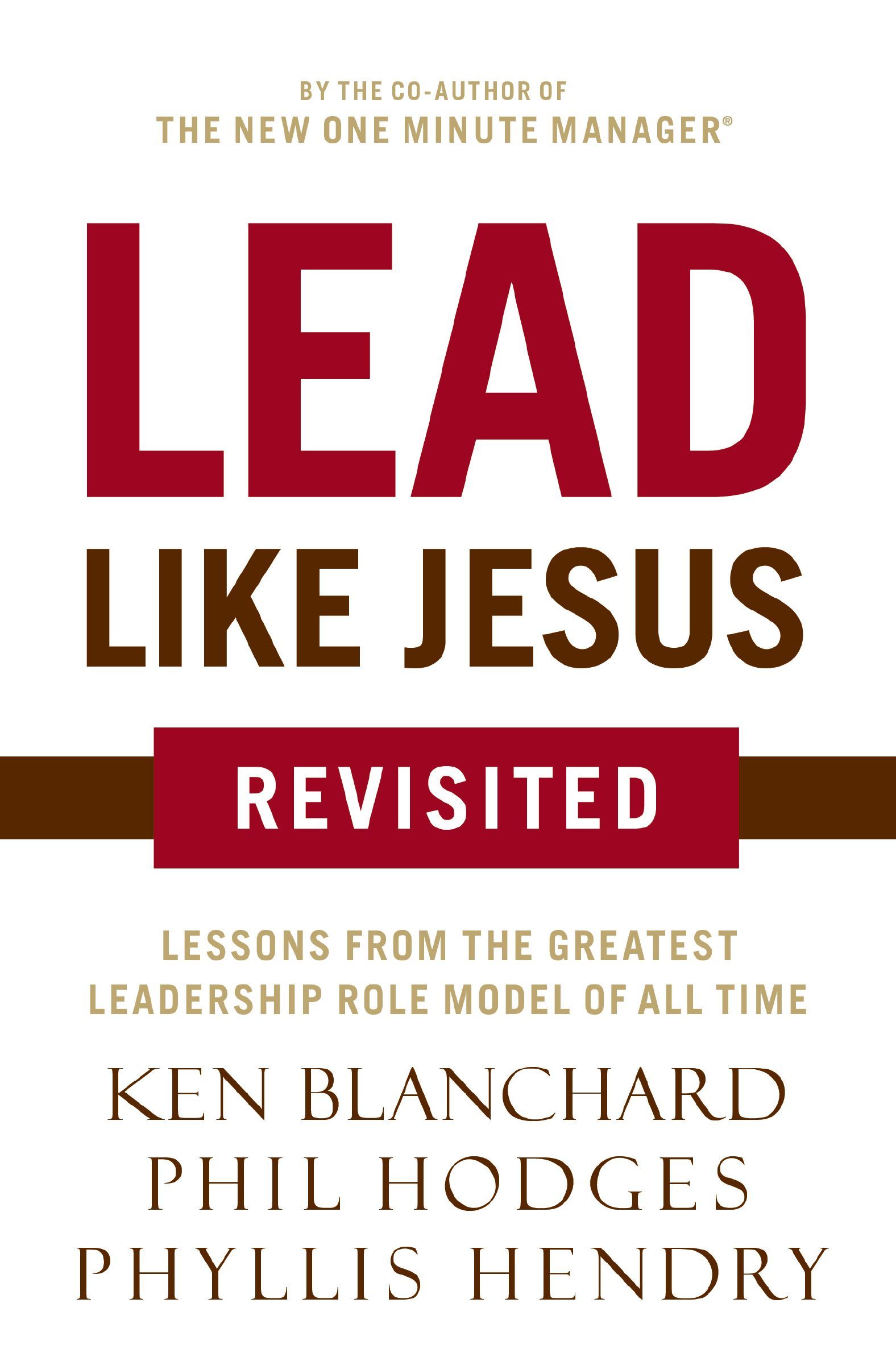 Lead Like Jesus Revisited, Paperback, Ken Blanchard and Phil Hodges