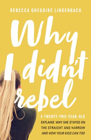 Why I Didn’t Rebel