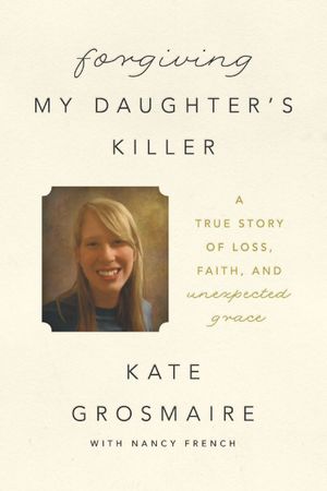 Forgiving My Daughter’s Killer