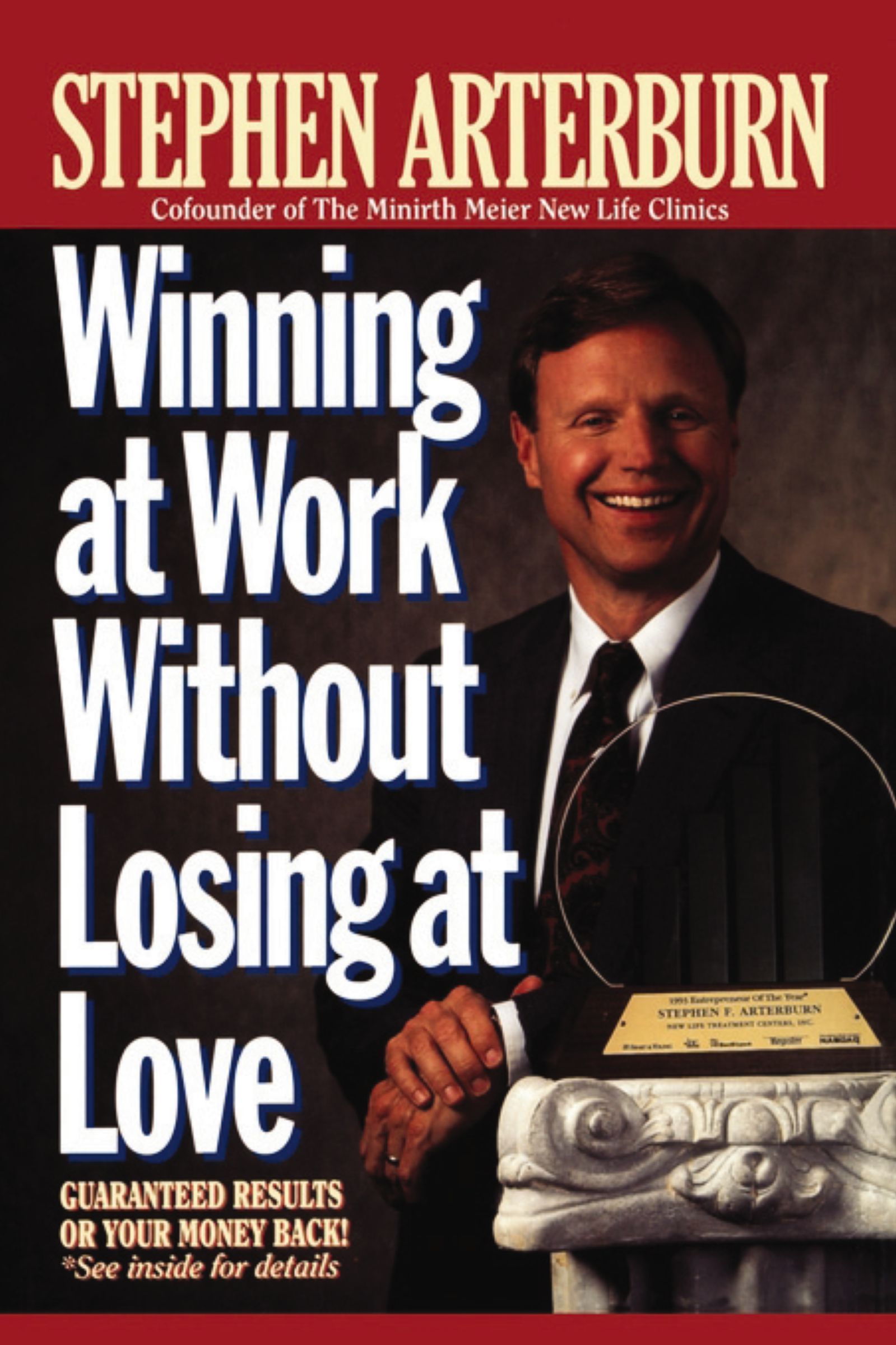 Winning at Work Without Losing at Love, Paperback, Stephen Arterburn
