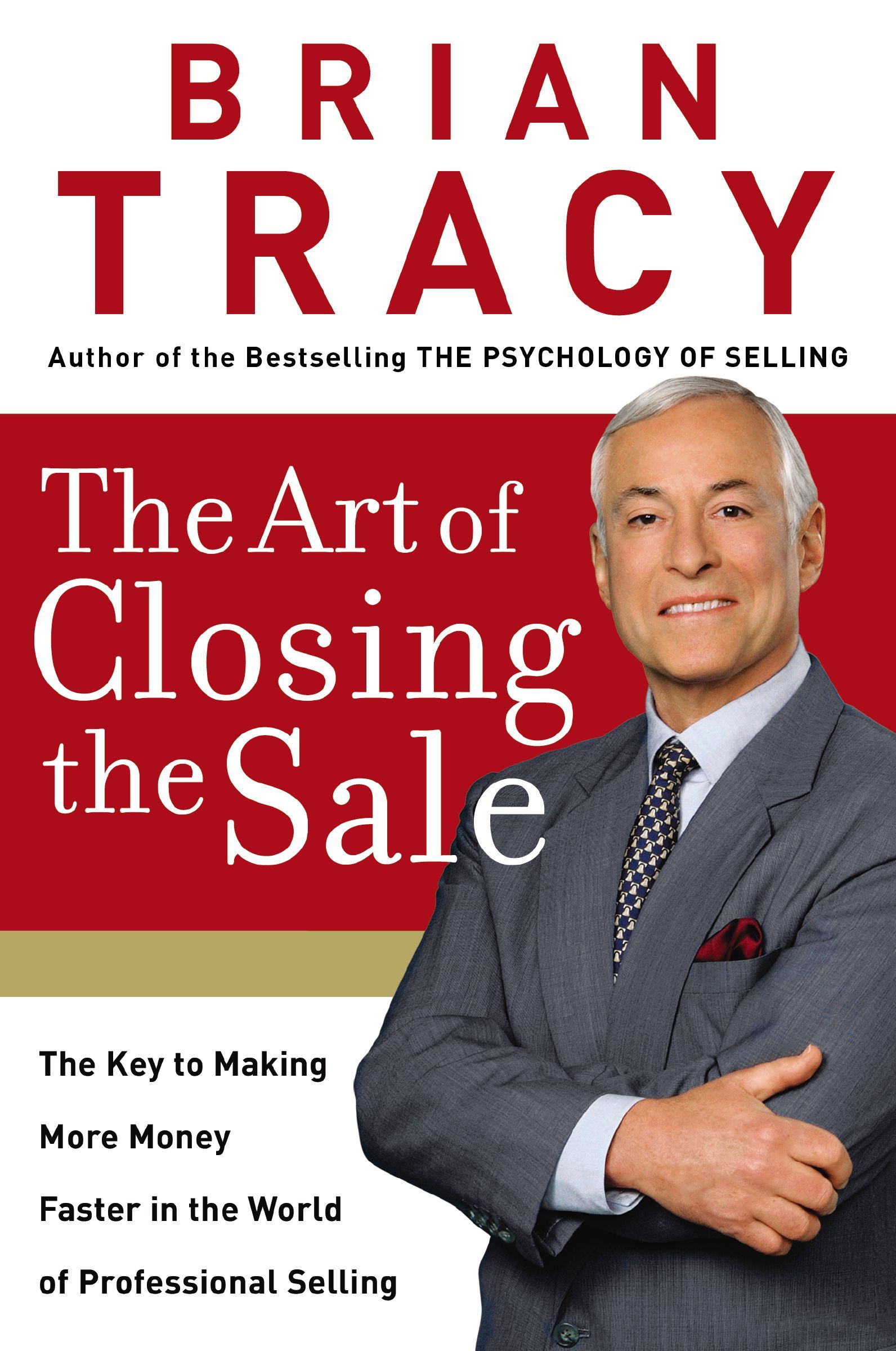 Book - The Art of Closing the Sale - The Key to Making More Money Faster in the World of Professional Selling