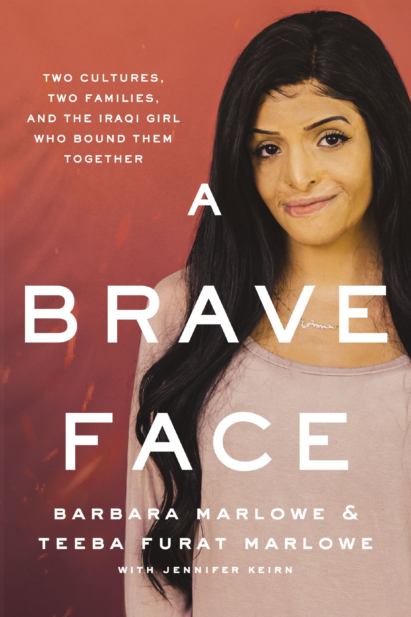 A Brave Face : Two Cultures, Two Families, And The Iraqi Girl Who Bound Them Together Barbara Marlowe - Image 7