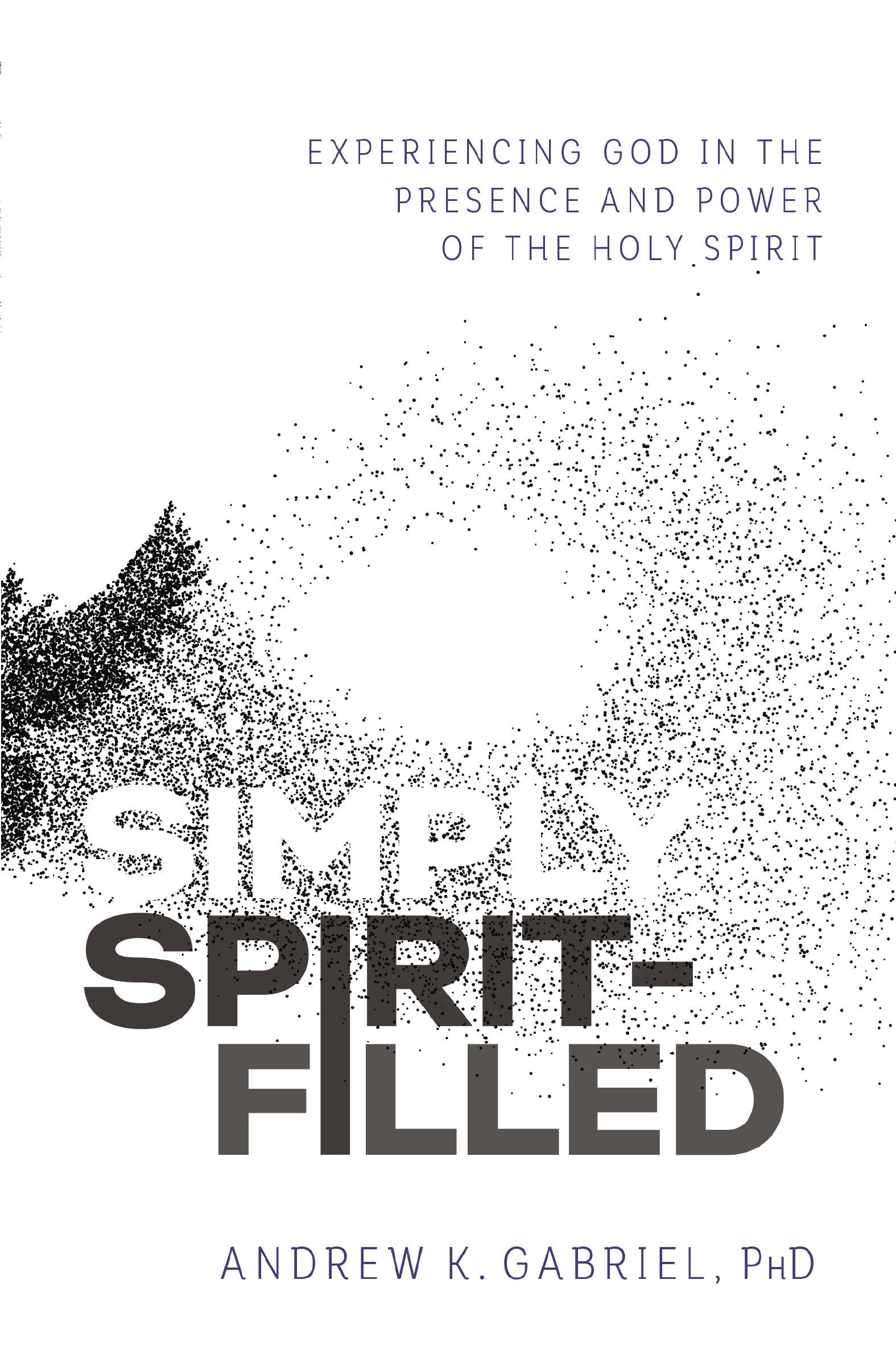 Simply SpiritFilled by Dr. Andrew K. Gabriel PAPERBACK 9780785223610 - Image 4