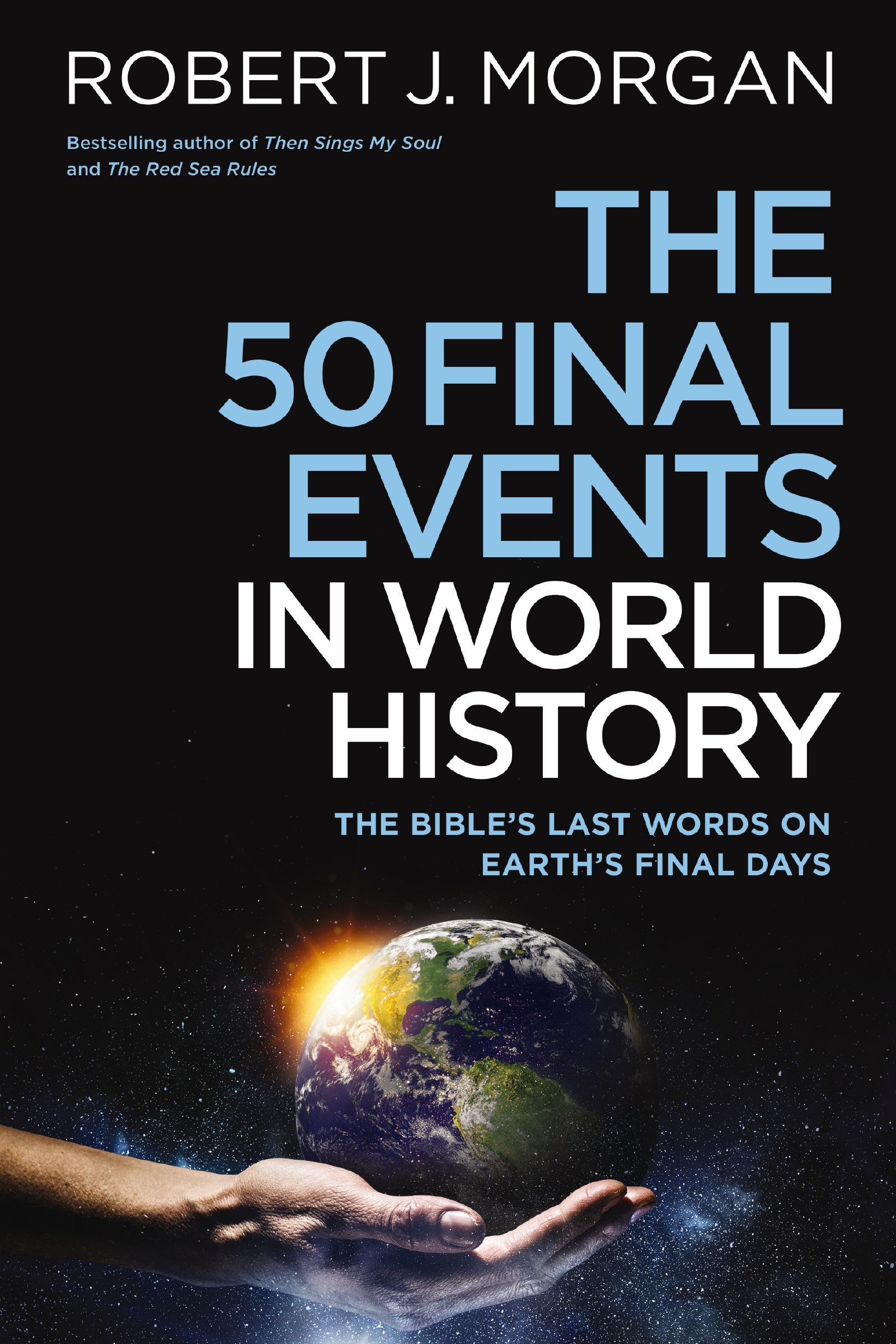 50 Final Events in World History, Paperback, Robert J. Morgan