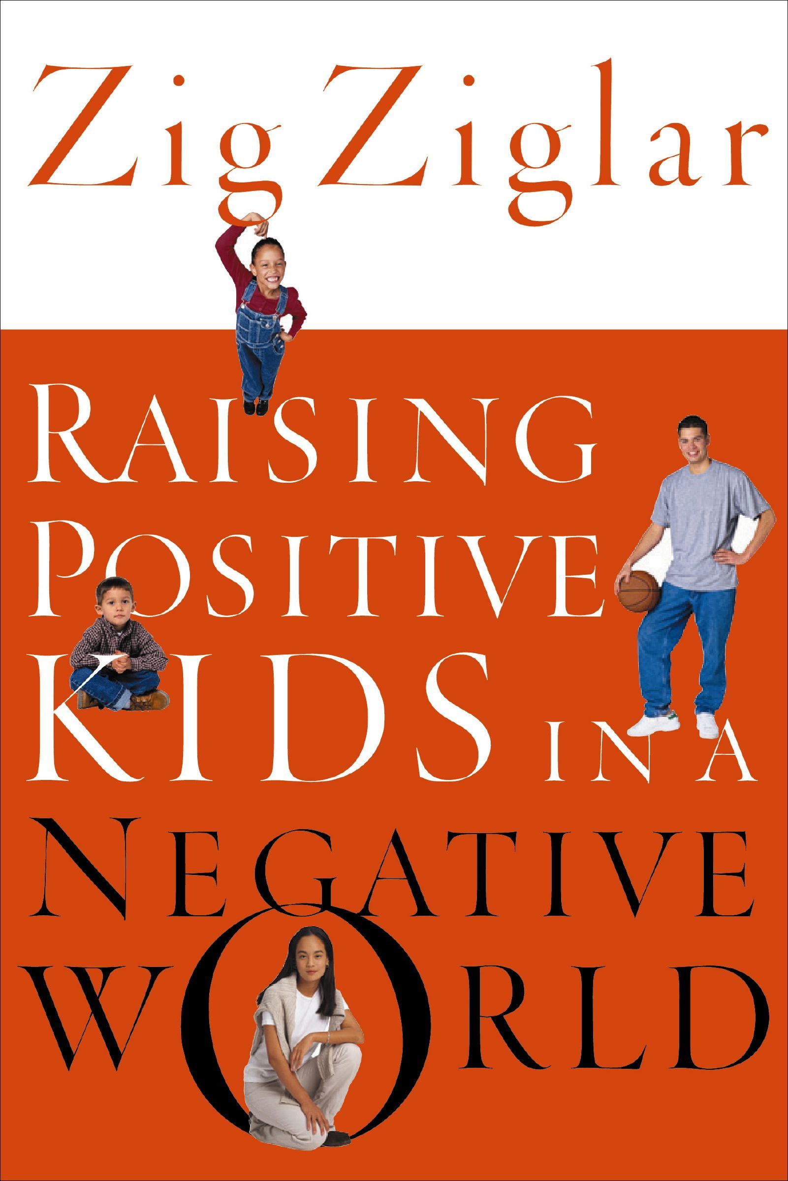 Raising Positive Kids in a Negative World by Zig Ziglar PAPERBACK 9780785264781 - Image 3