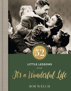 52 Little Lessons from It’s a Wonderful Life