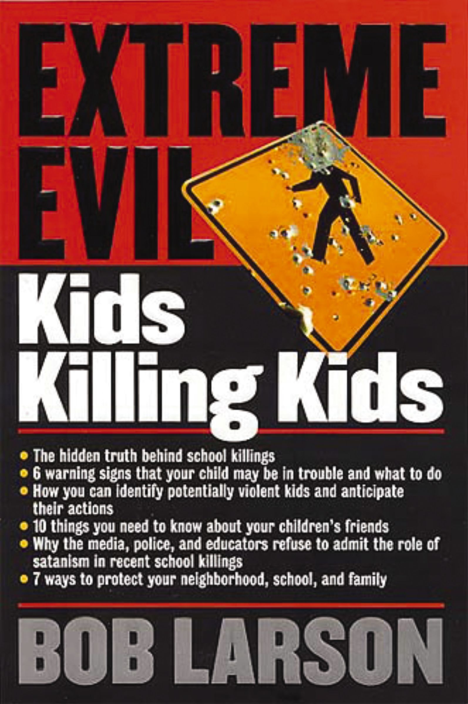 Extreme Evil:  Kids Killing Kids, Paperback, Bob Larson