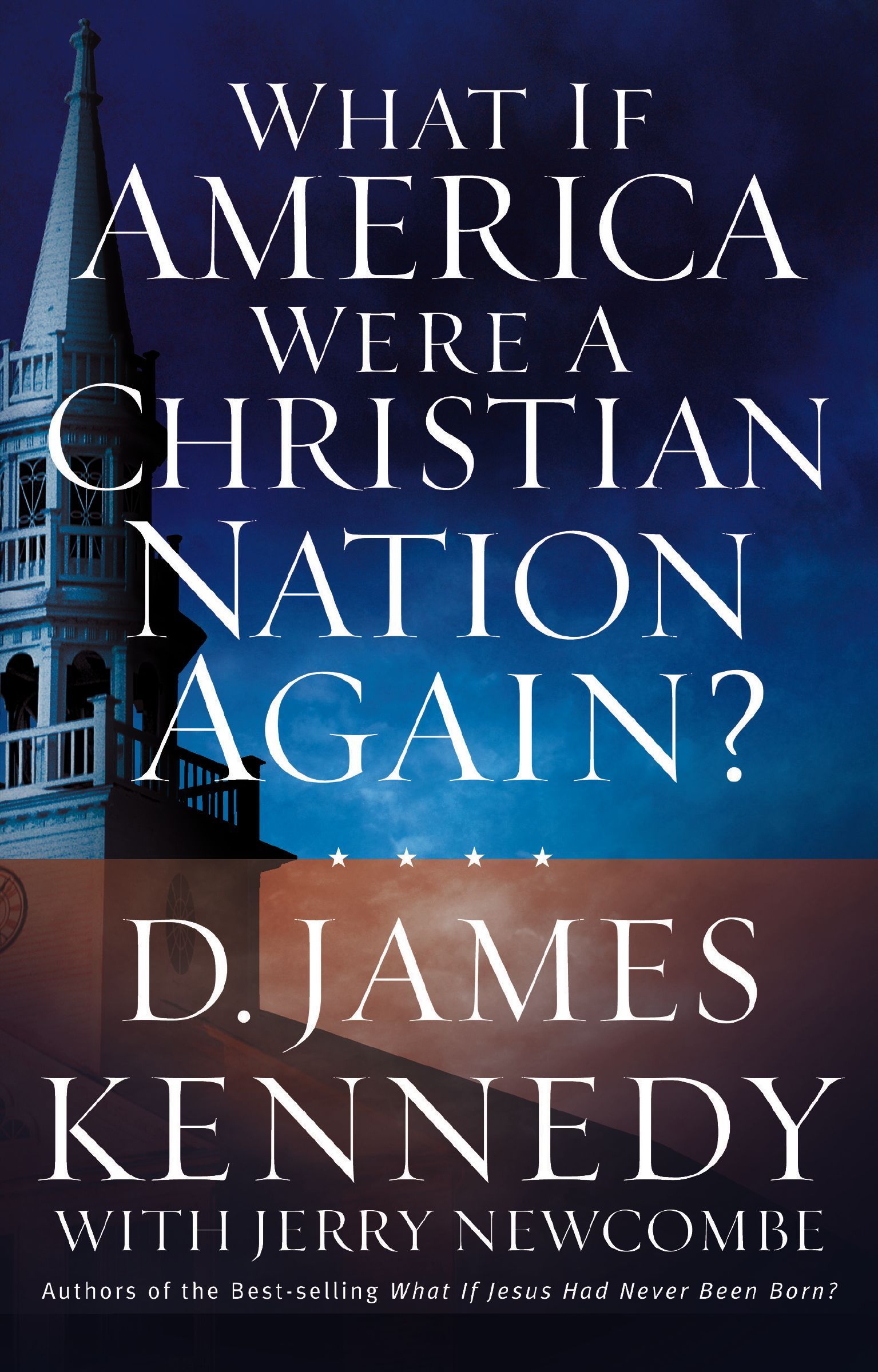 What If America Were A Christian Nation Again, Paperback, D. James Kennedy and Jerry Newcombe