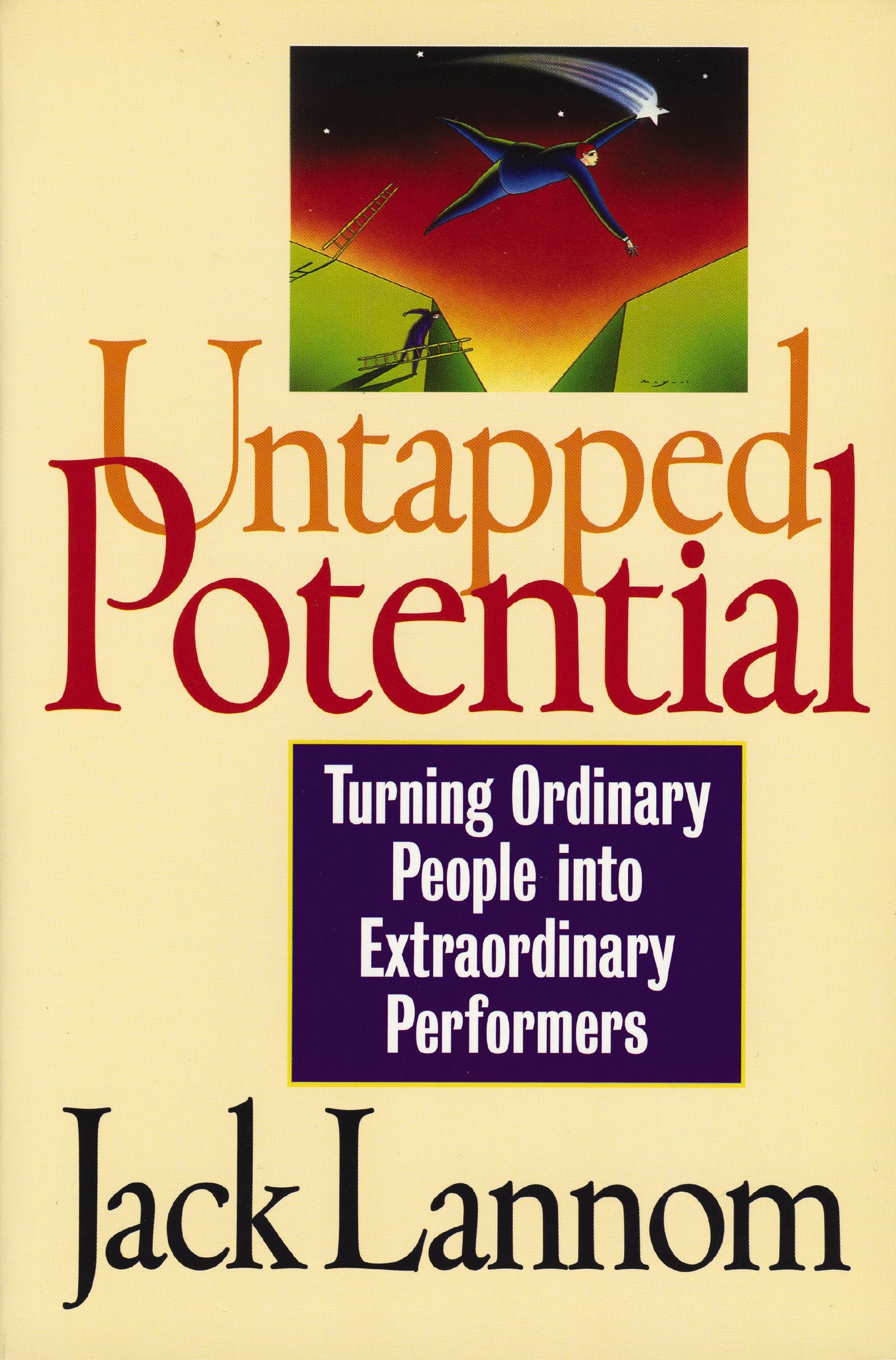 Untapped Potential: Turning Ordinary People into Extraordinary P - Image 4