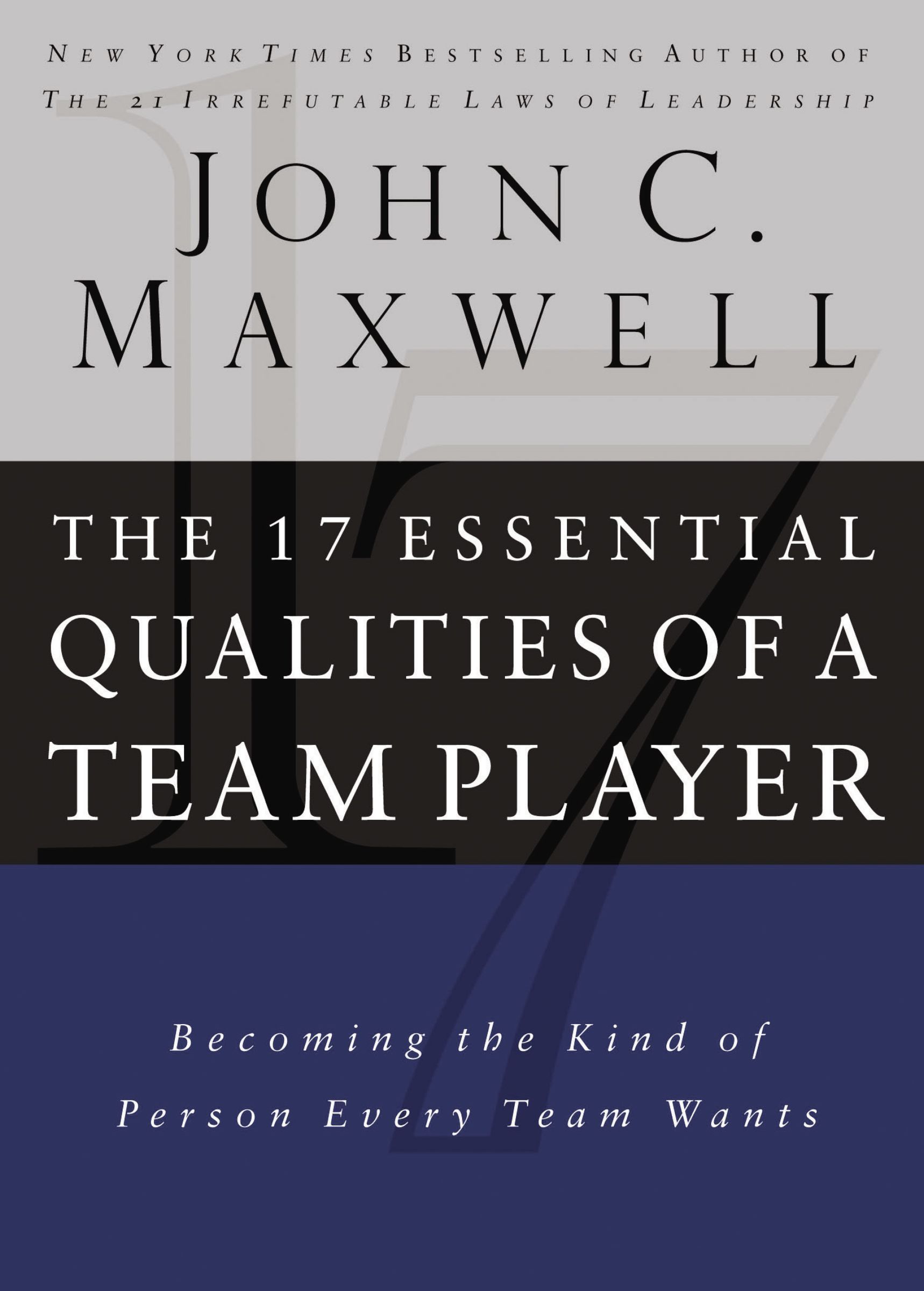Book - 17 Essential Qualities of a Team Player - Becoming the Kind of Person Every Team Wants