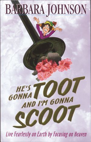 He’s Gonna Toot and I’m Gonna Scoot