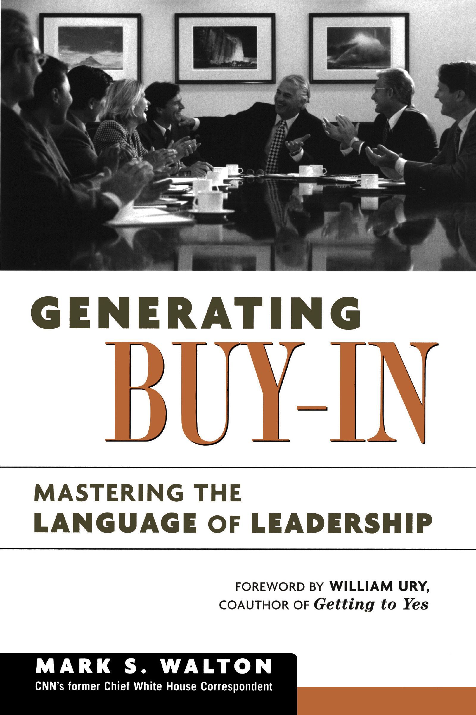Book - Generating Buy-In - Mastering the Language of Leadership